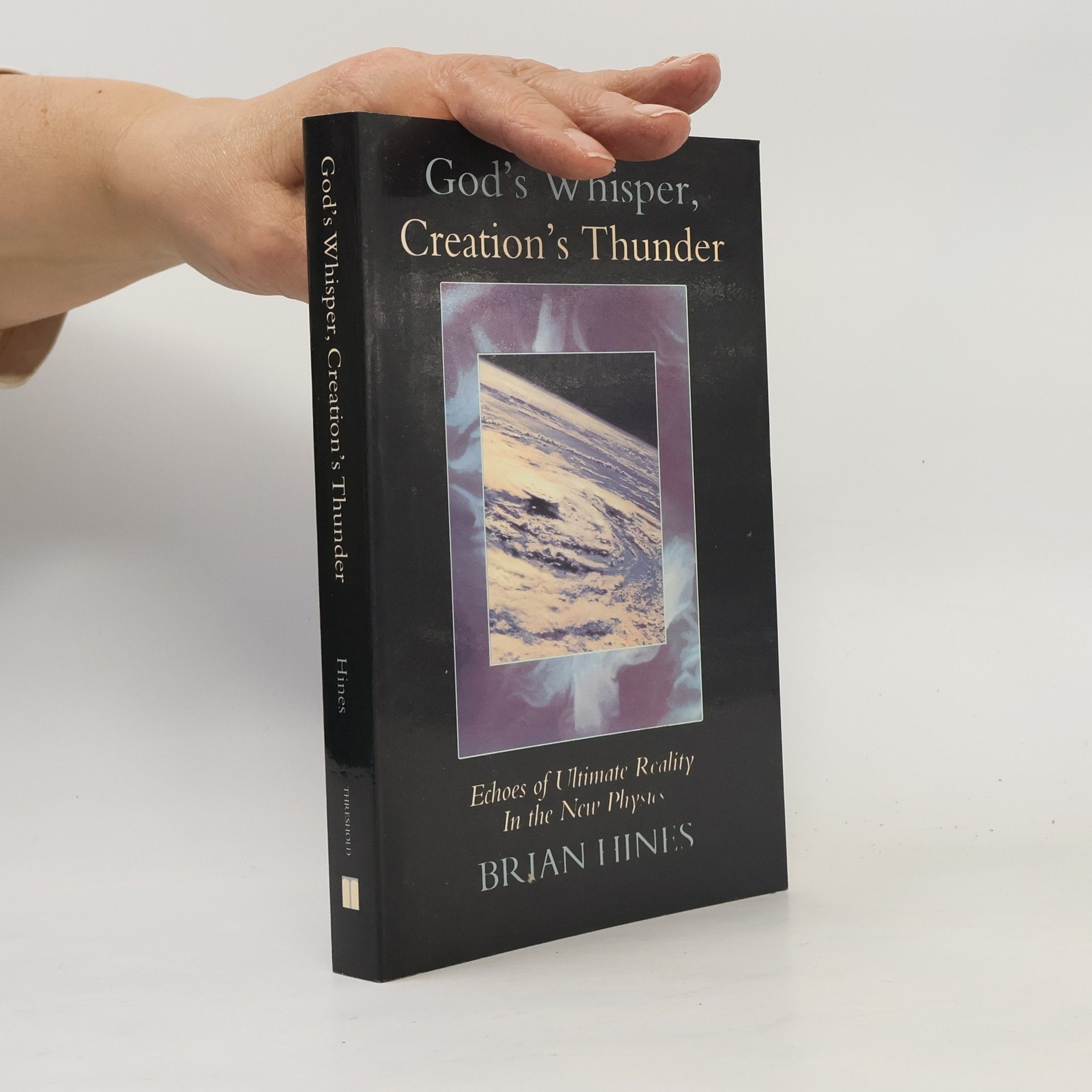 Brian Hines God's Whisper; Creation's Thunder