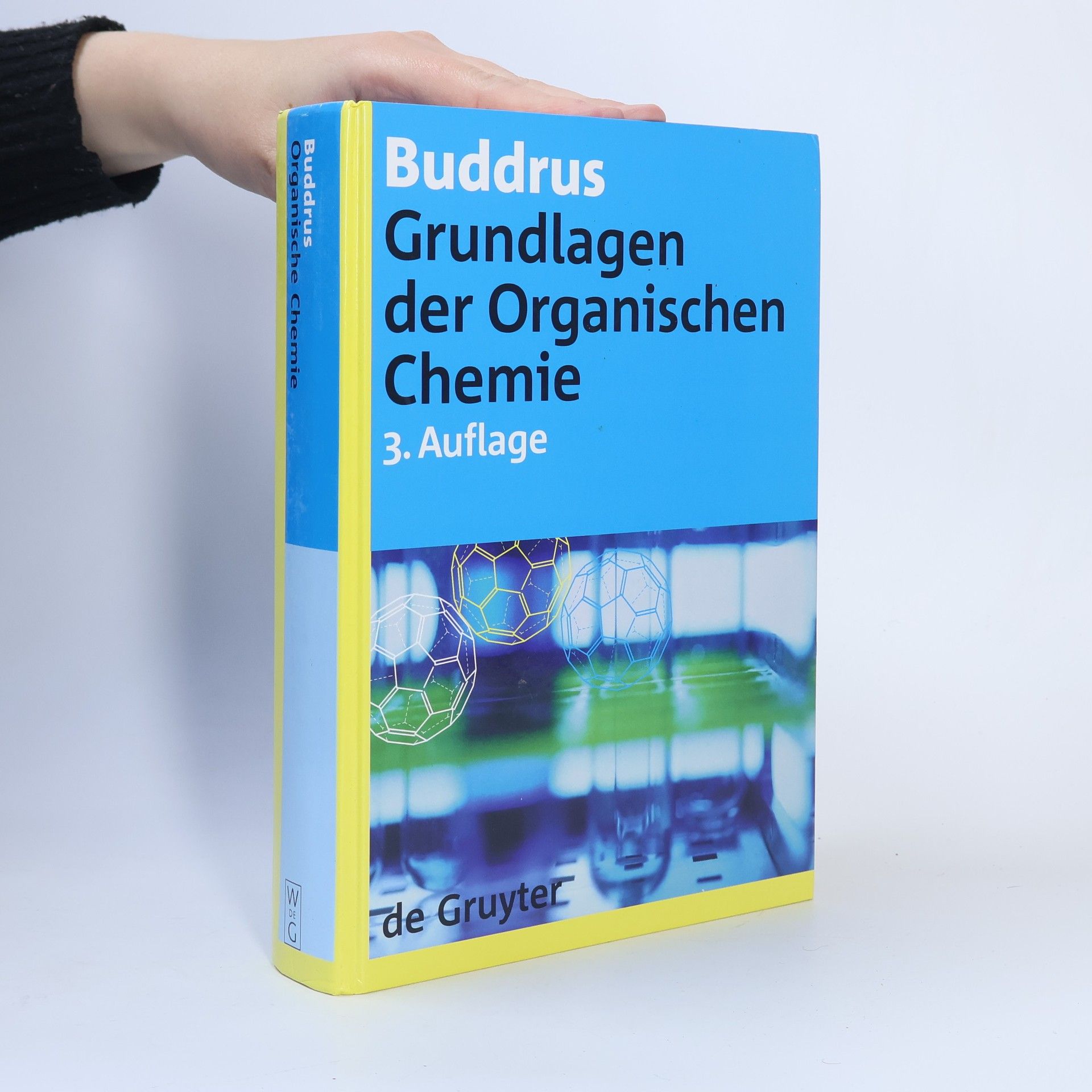 Joachim Buddrus Grundlagen der organischen Chemie: 3., neu bearbeitete und aktualisierte Auflage