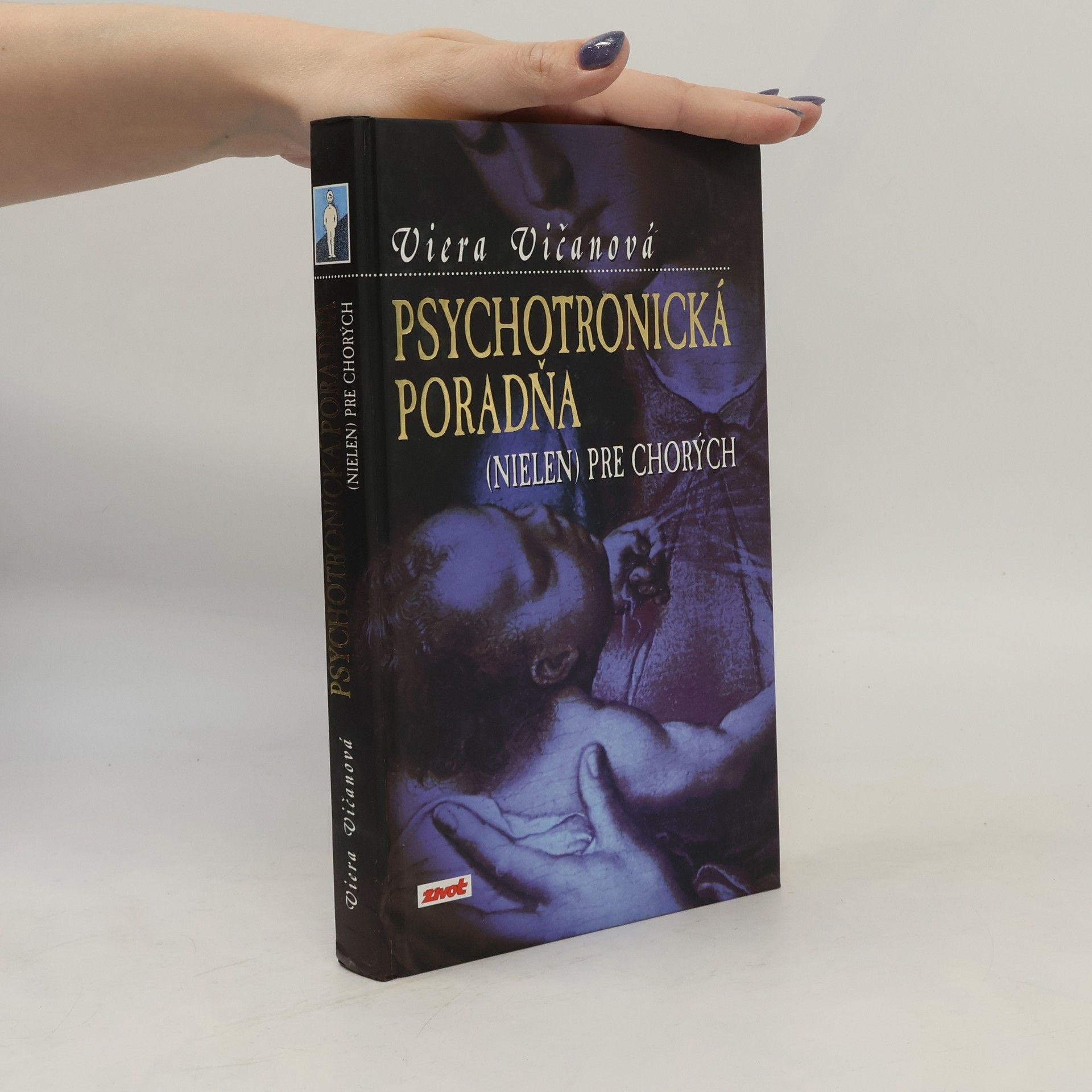 Viera Vičanová Psychotronická poradňa (nielen) pre chorých