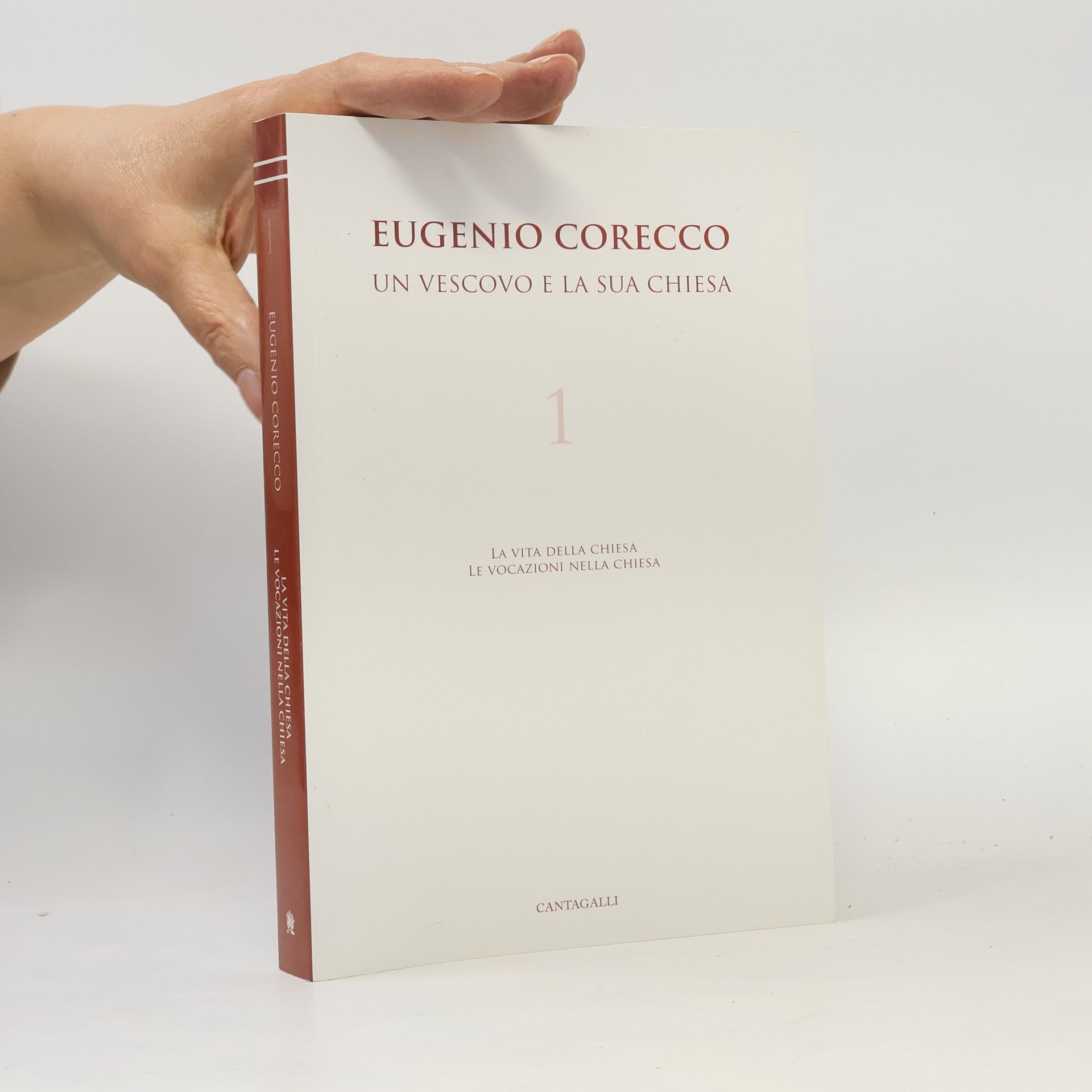 Eugenio Corecco Un Vescovo e la Sua Chiesa - 1: La vita della Chiesa - Le vocazioni nella Chiesa