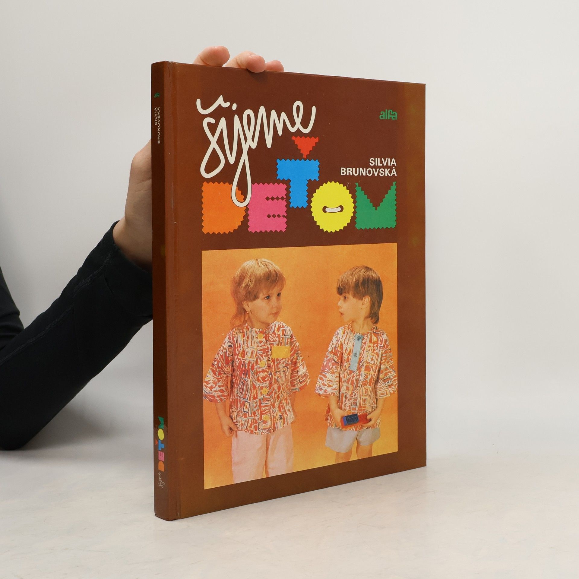 Silvia Brunovská Šijeme deťom