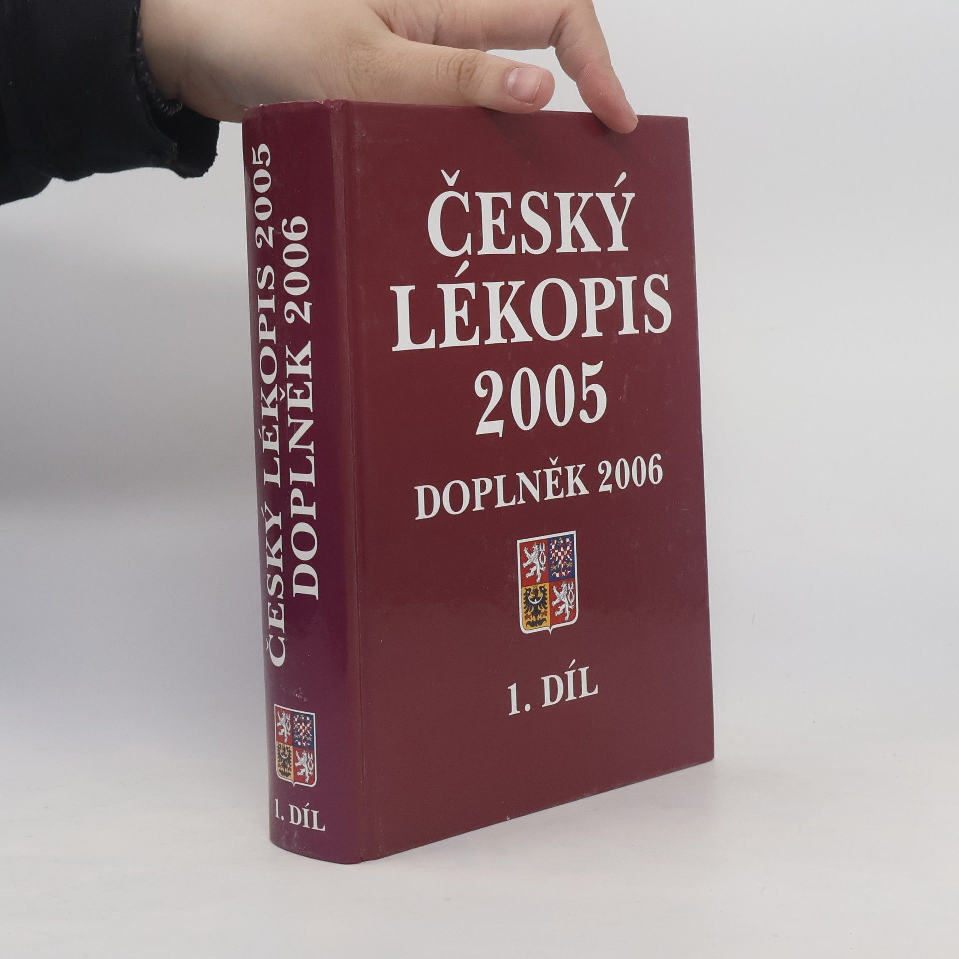 Various authors Český lékopis 2005. Doplněk 2006. 1. díl