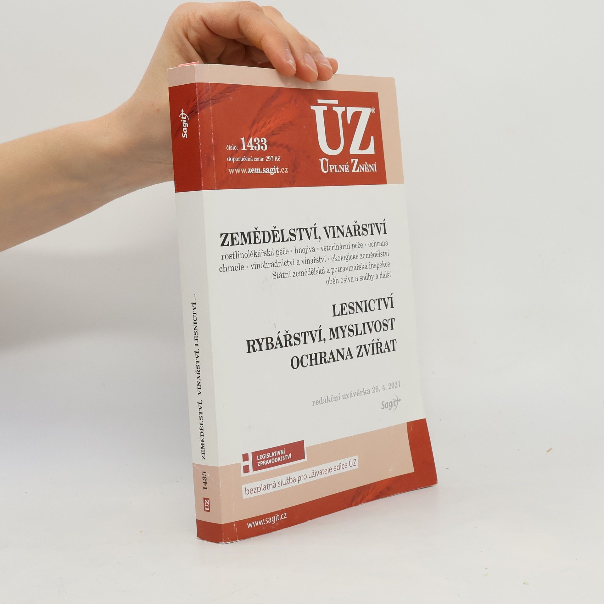 Česko Úplné znění č. 1433: Zemědělství, vinařství ; lesnictví ; rybářství, myslivost ; ochrana zvířat