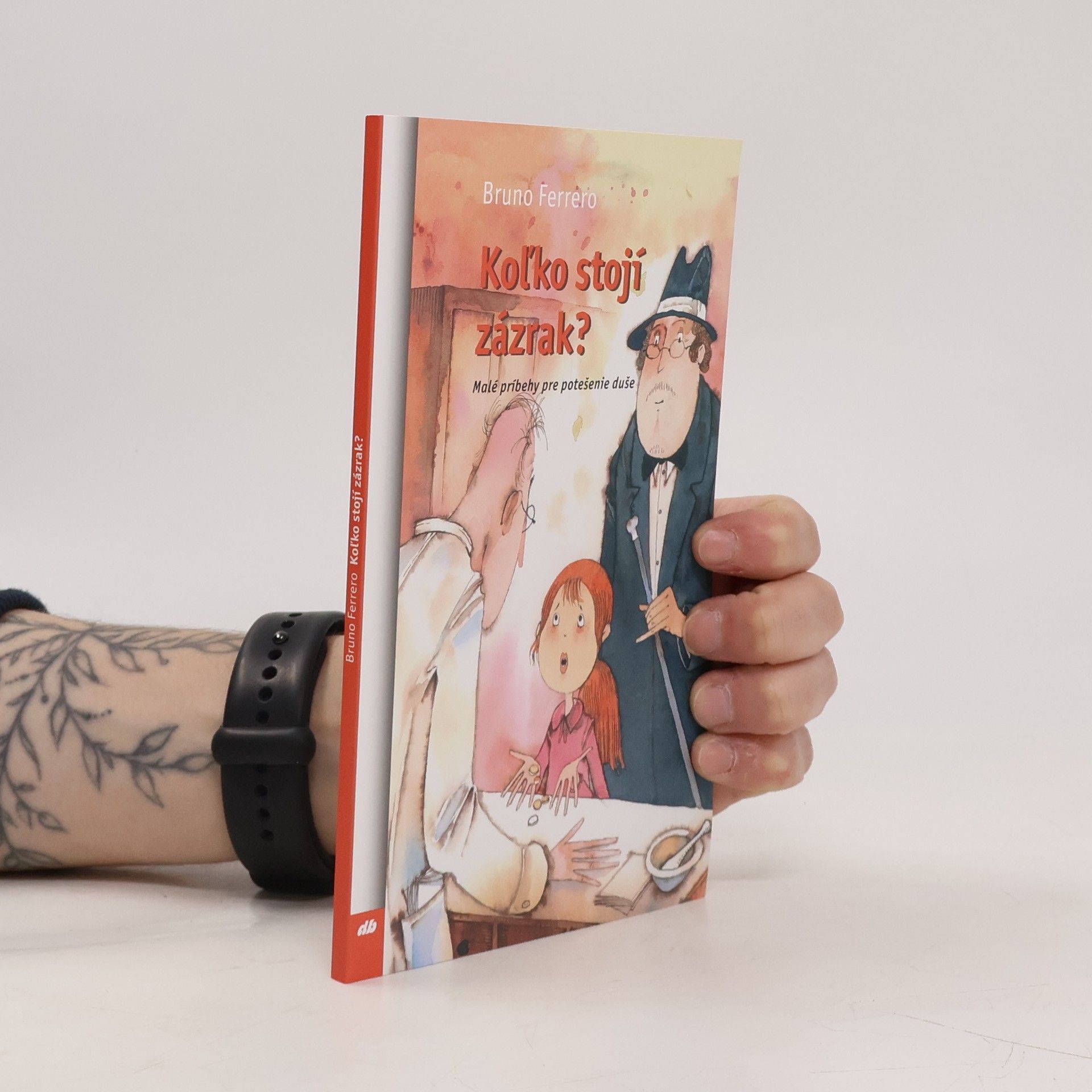 Bruno Ferrero Koľko stojí zázrak?