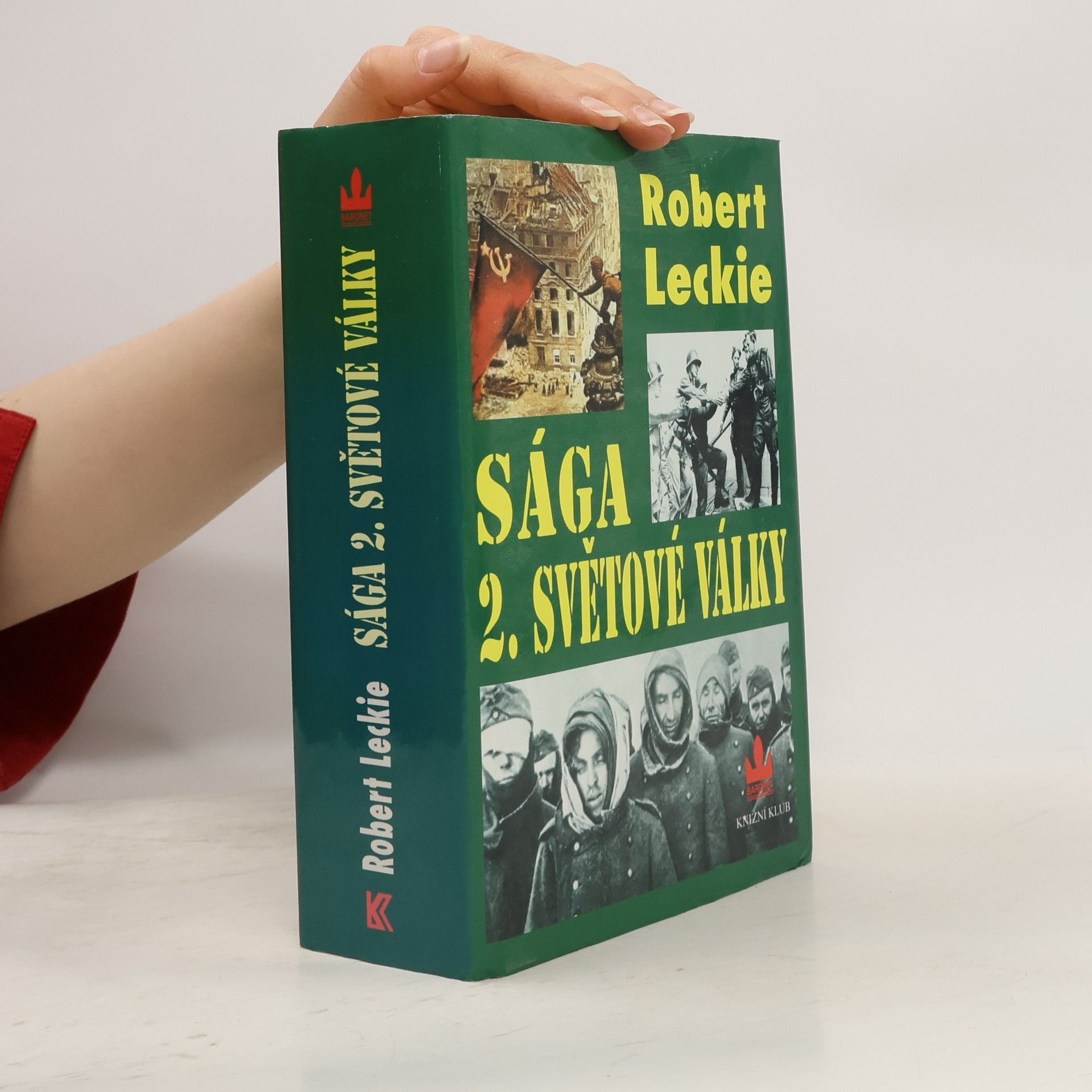 Robert Leckie Sága 2. světové války