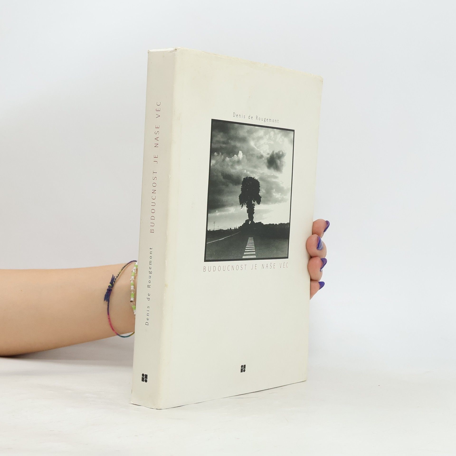 Denis De Rougemont Budoucnost je naše věc