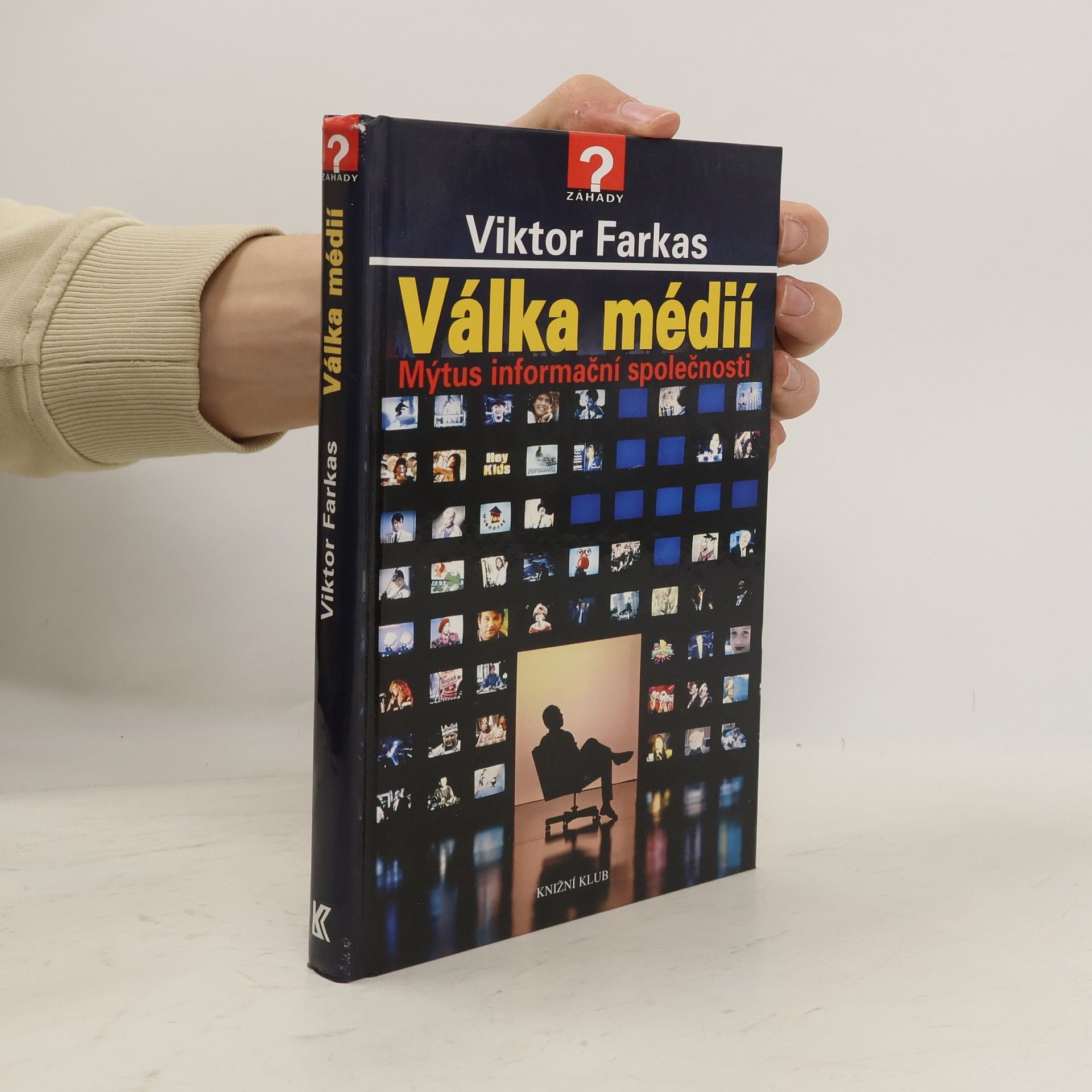 Viktor Farkas Válka médií : mýtus informační společnosti