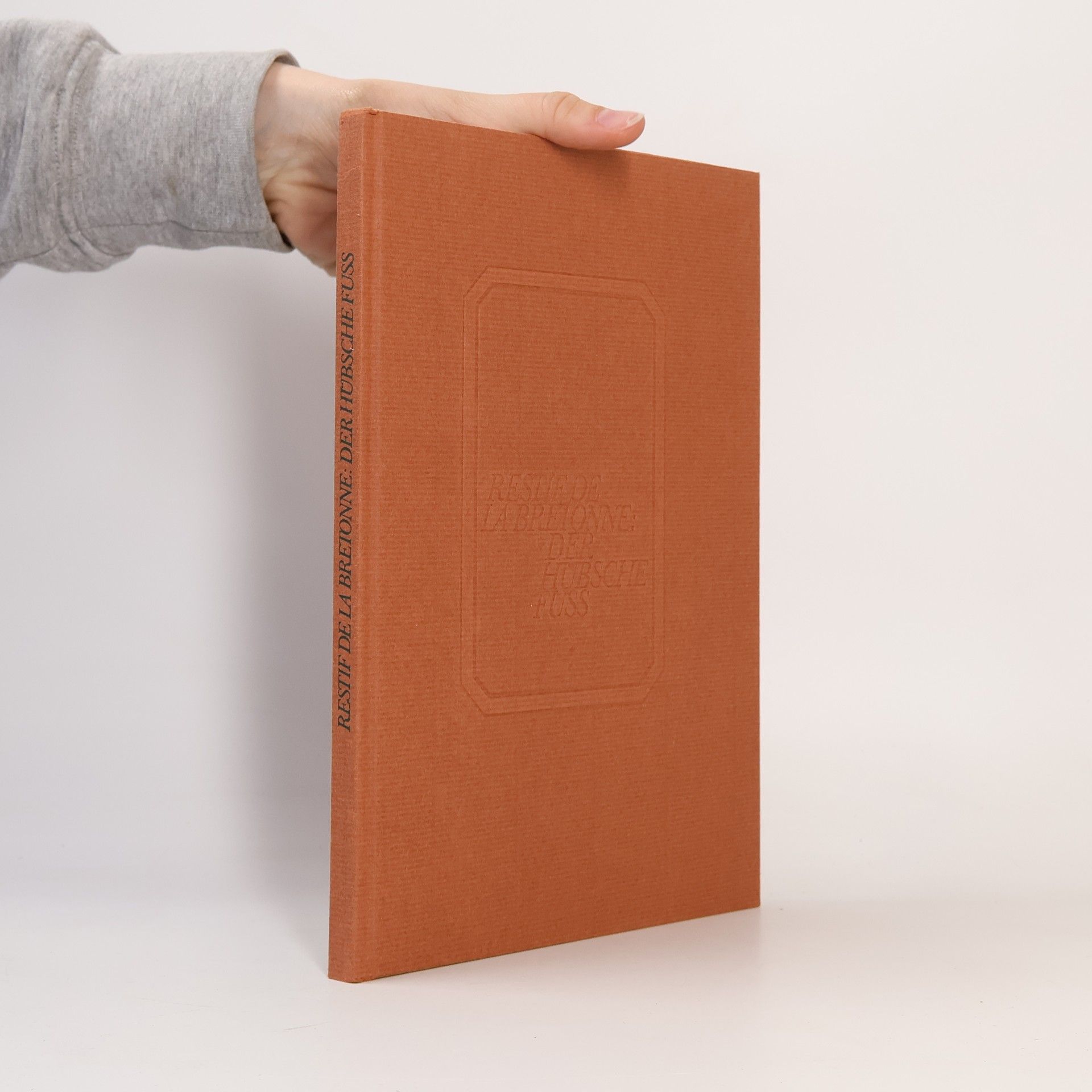 Restif de la Bretonne Der Hübsche Fuss