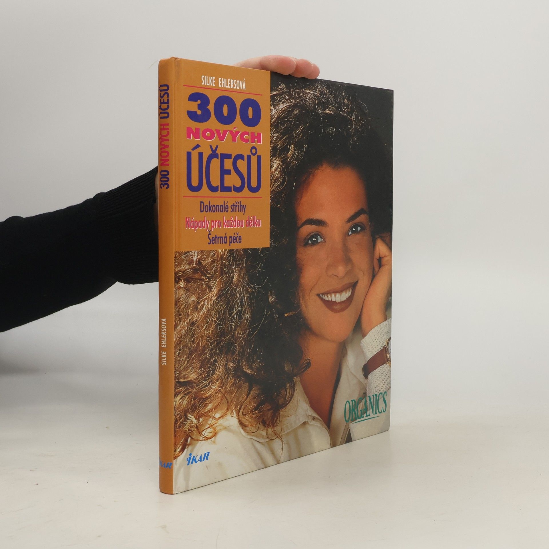 Silke Ehlers 300 nových účesů : dokonalé střihy, nápady pro každou délku, šetrná péče