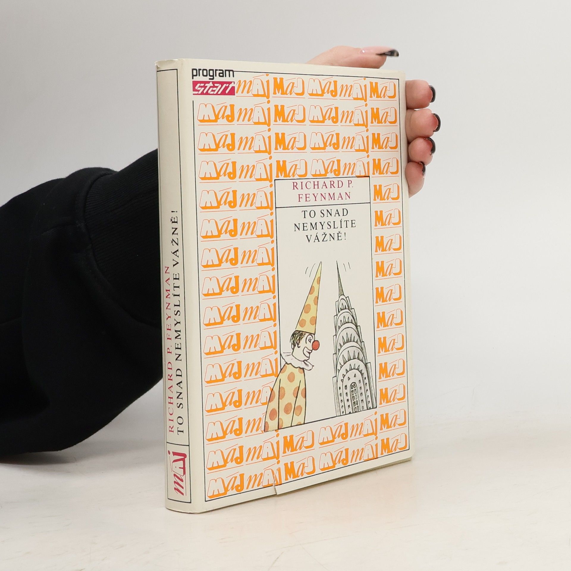 Richard Feynman To snad nemyslíte vážně!