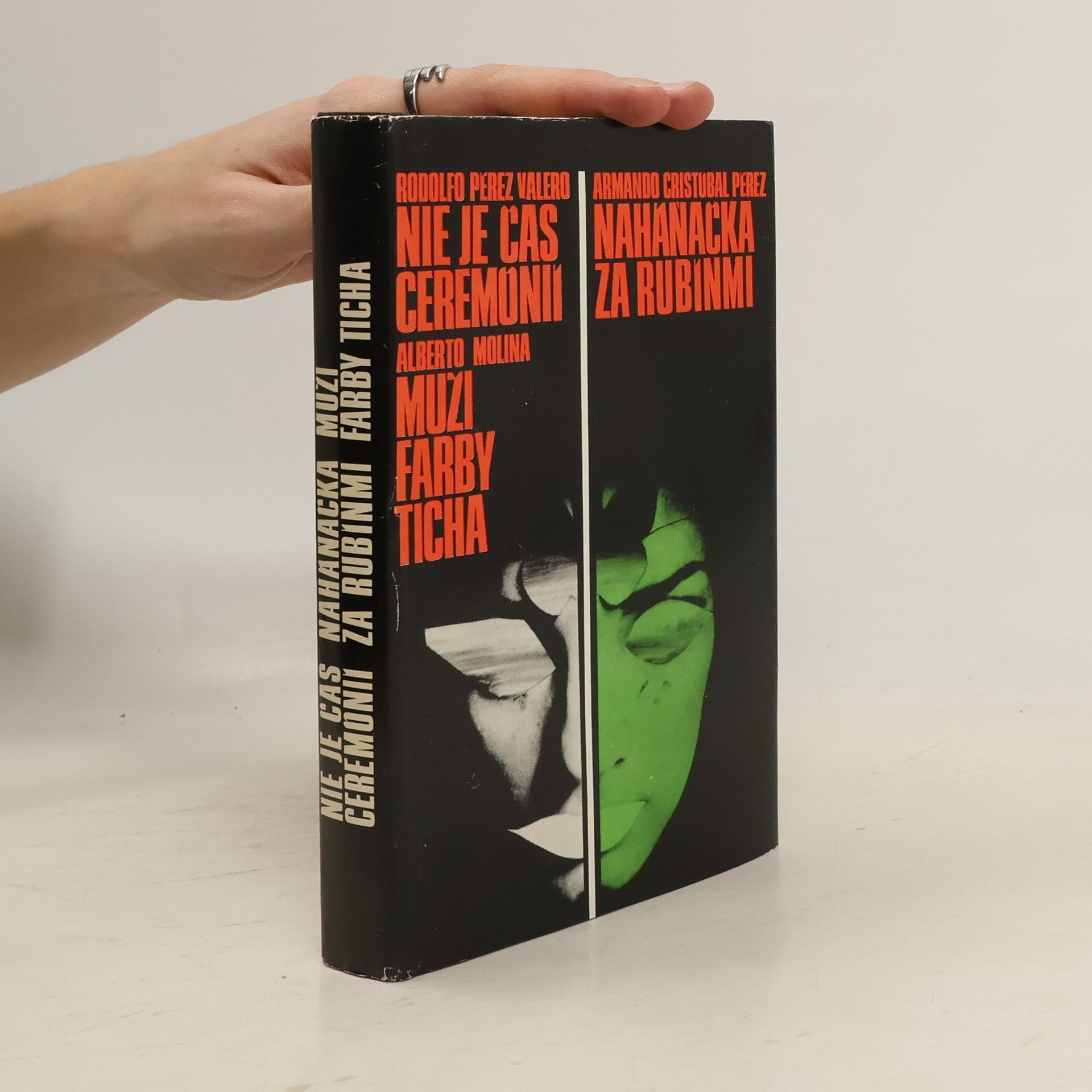 Alberto Molina Nie je čas ceremonií. Naháňačka za rubínmi. Muži farby ticha