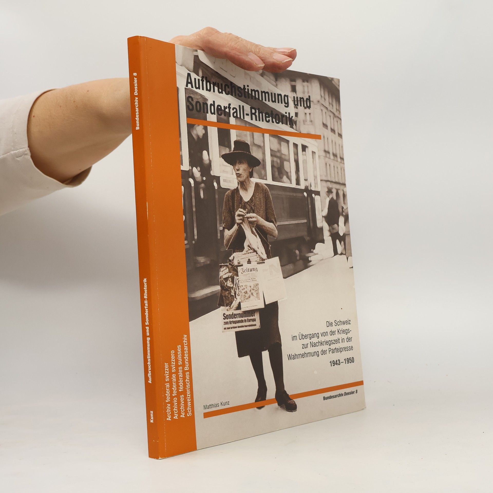 Matthias Kunz Bundesarchiv Dossier - 8: Aufbruchstimmung und Sonderfall-Rhetorik