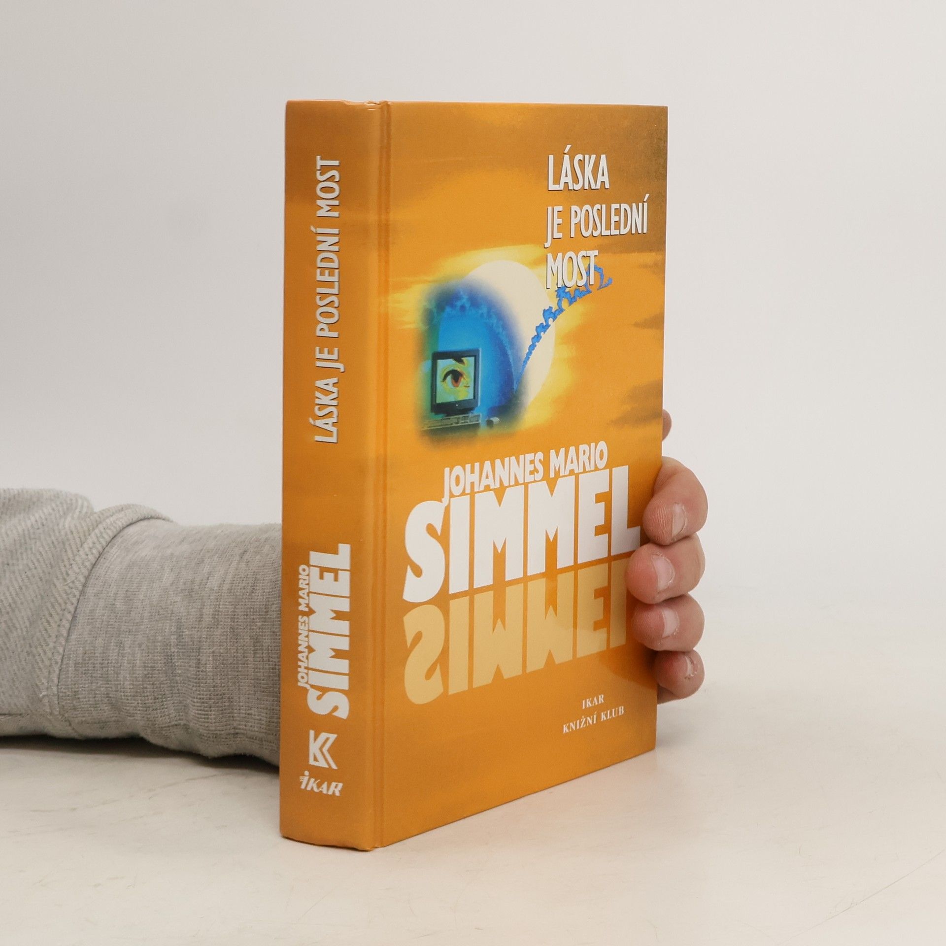 Johannes Mario Simmel Láska je poslední most