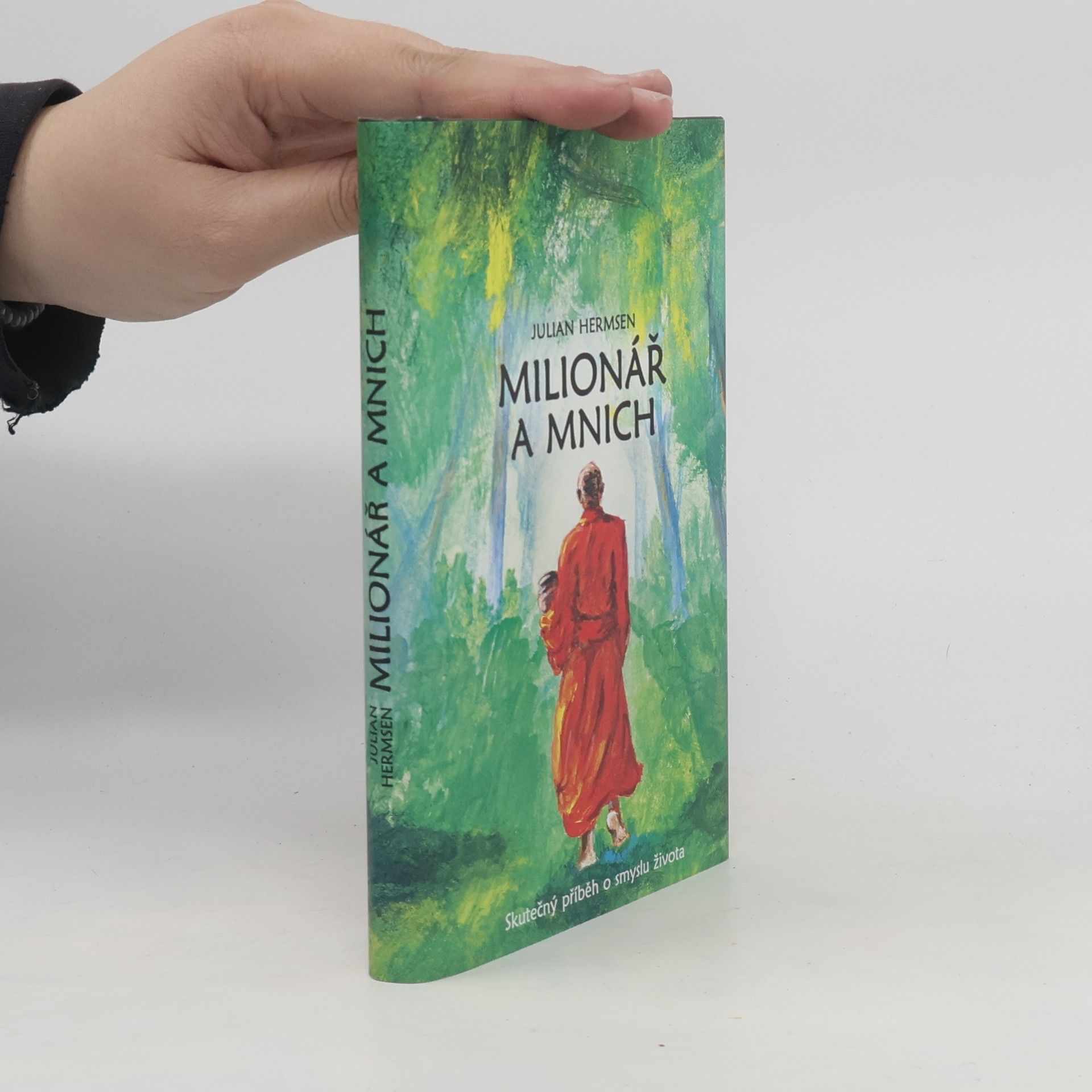 Michaela Škultéty Milionář a mnich. Skutečný příběh o smyslu života