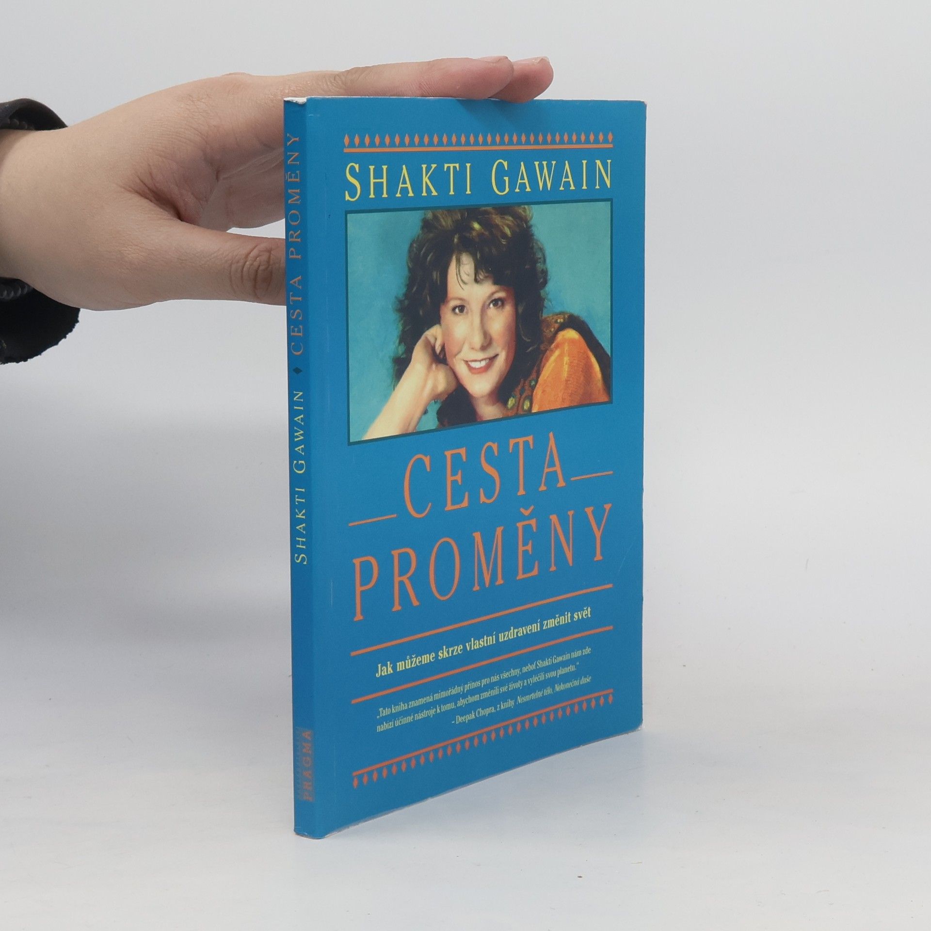 Shakti Gawain Cesta proměny: Jak můžeme skrze vlastní uzdravení změnit svět