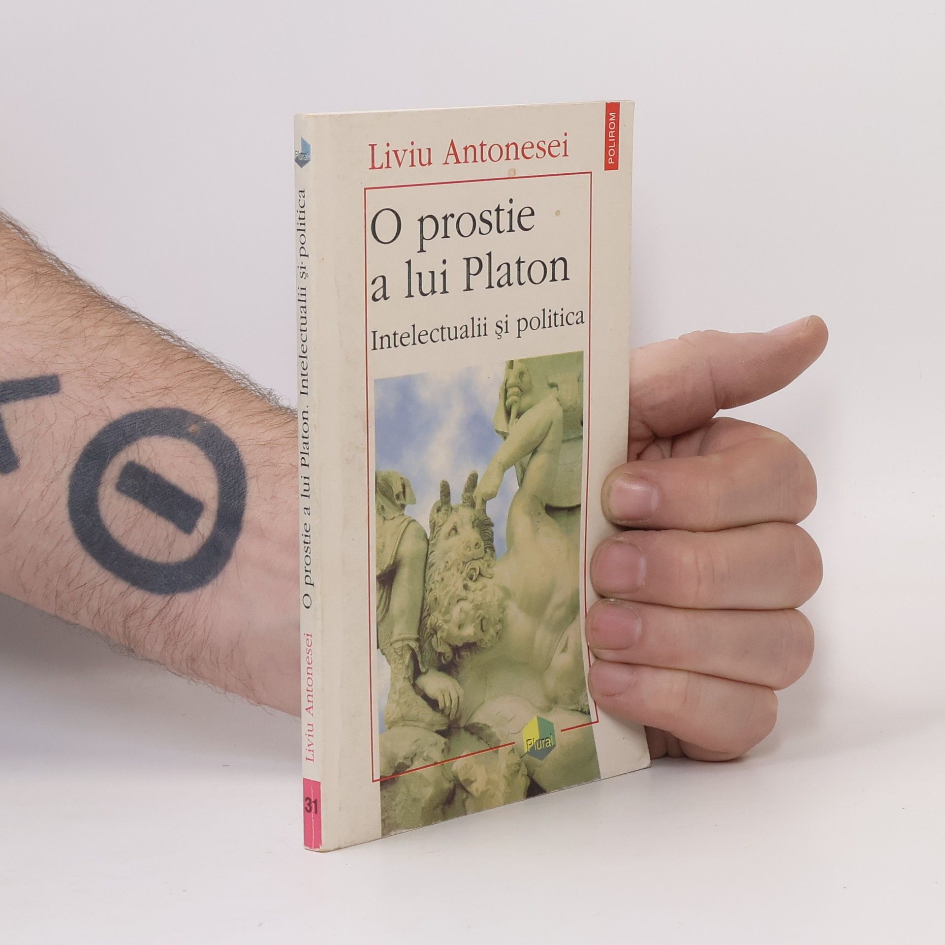 Liviu Antonesei Plural - 31: O prostie a lui Platon