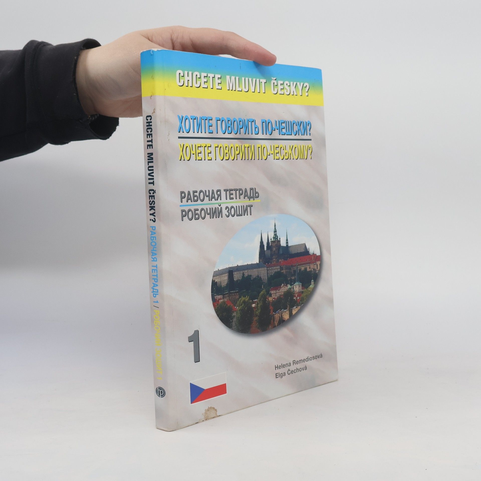 Helena Remediosová Chcete mluvit česky? Pracovní sešit: rusko-ukrajinská verze