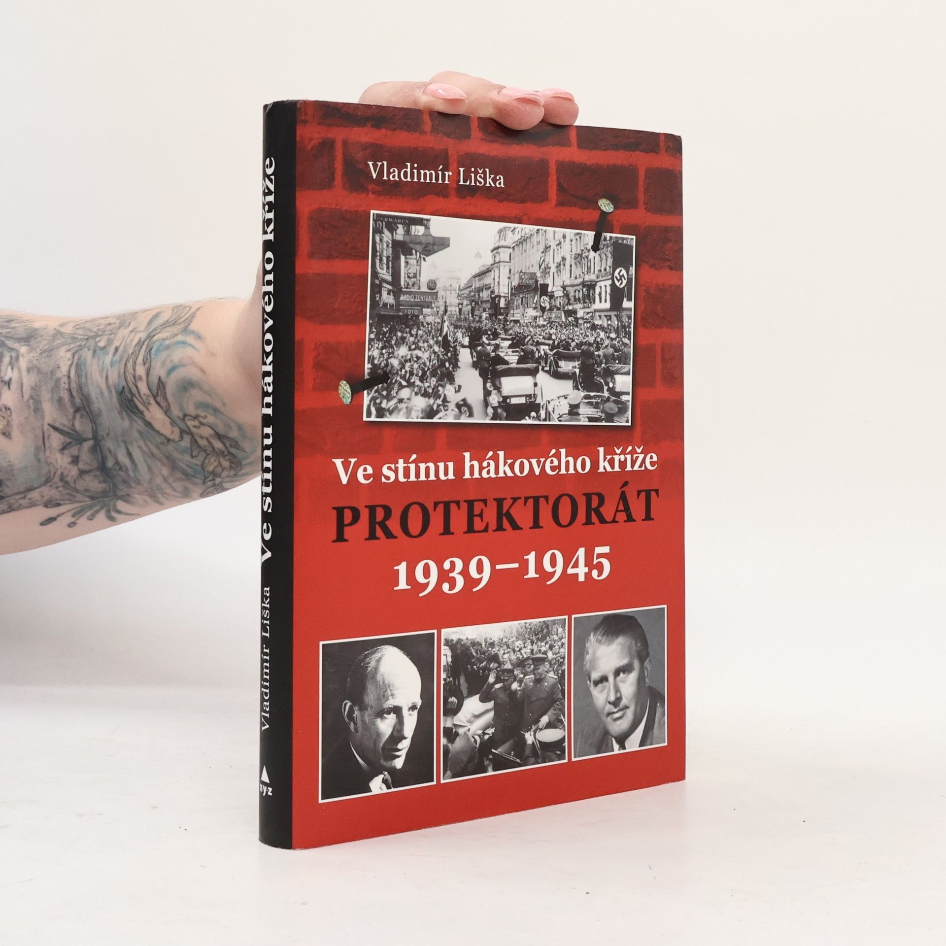 Vladimír Liška Ve stínu hákového kříže - Protektorát 1939–1945