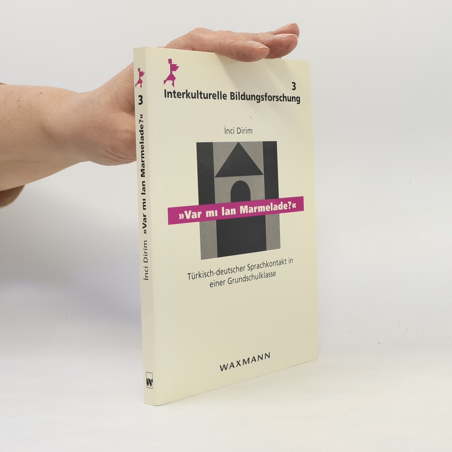 Interkulturelle Bildungsforschung - 3: Var mı lan Marmelade?