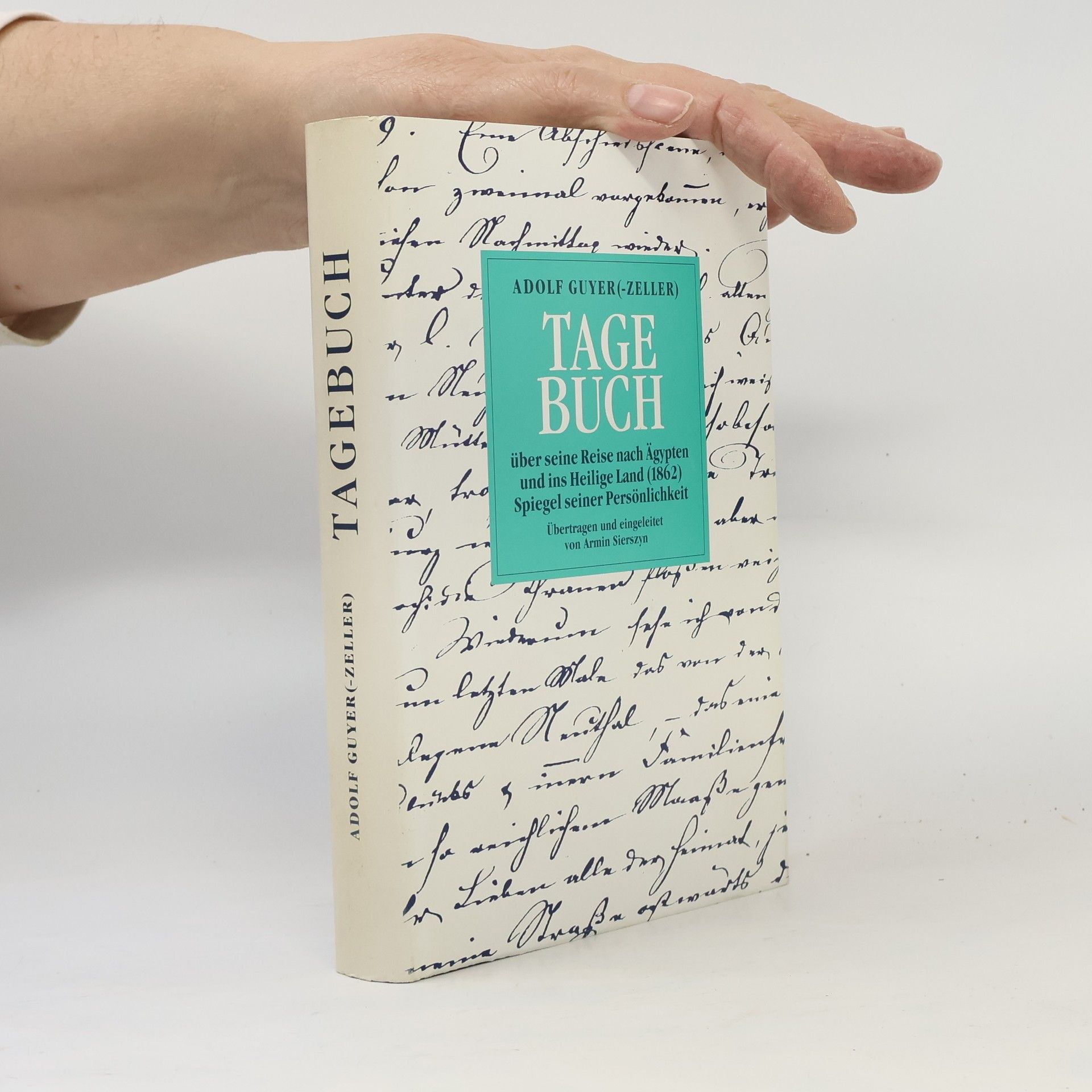 Adolf Guyer(-Zeller) - Tagebuch über seine Reise nach Ägypten und ins Heilige Land (1862)