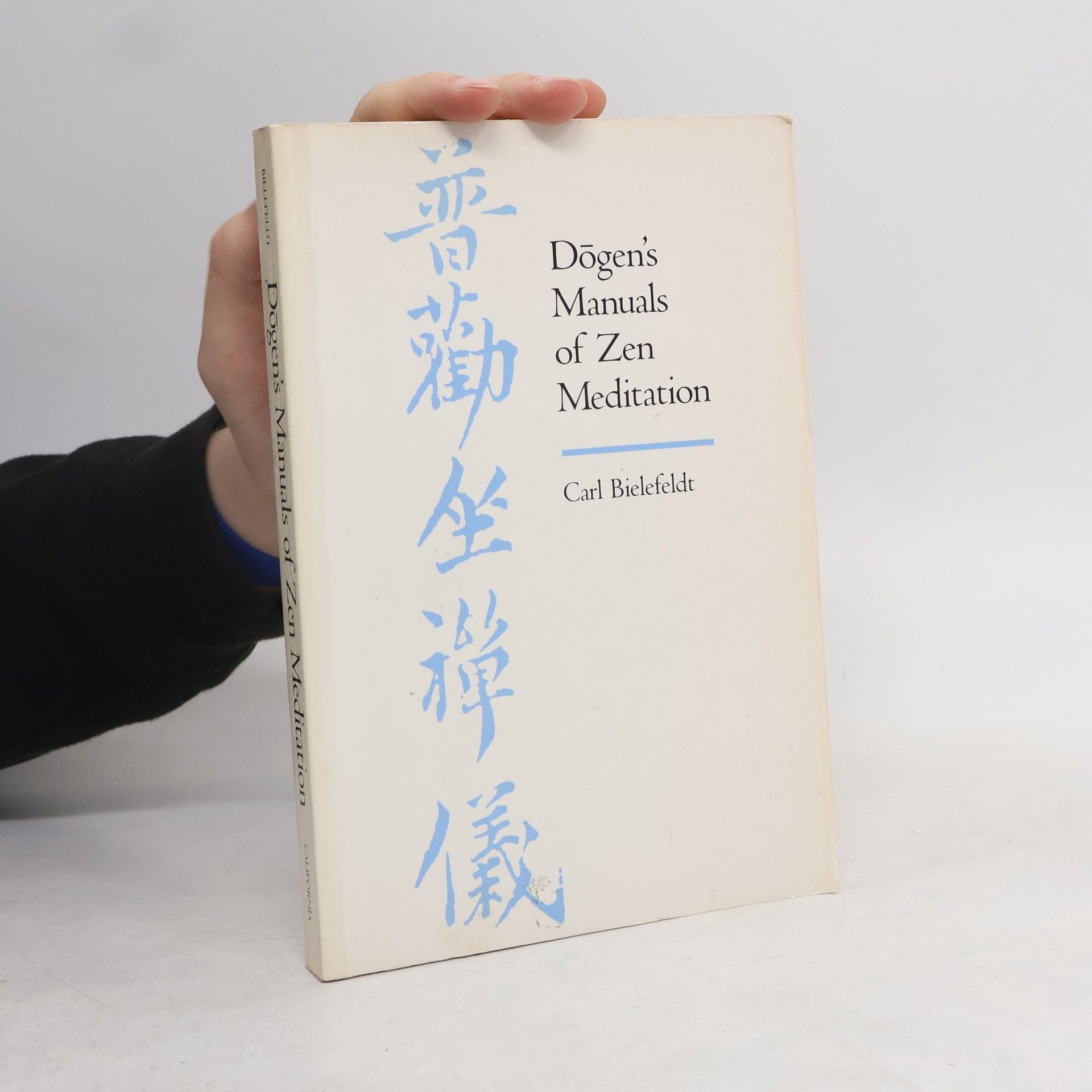 Carl Bielefeldt Dogen's Manuals of Zen Meditation