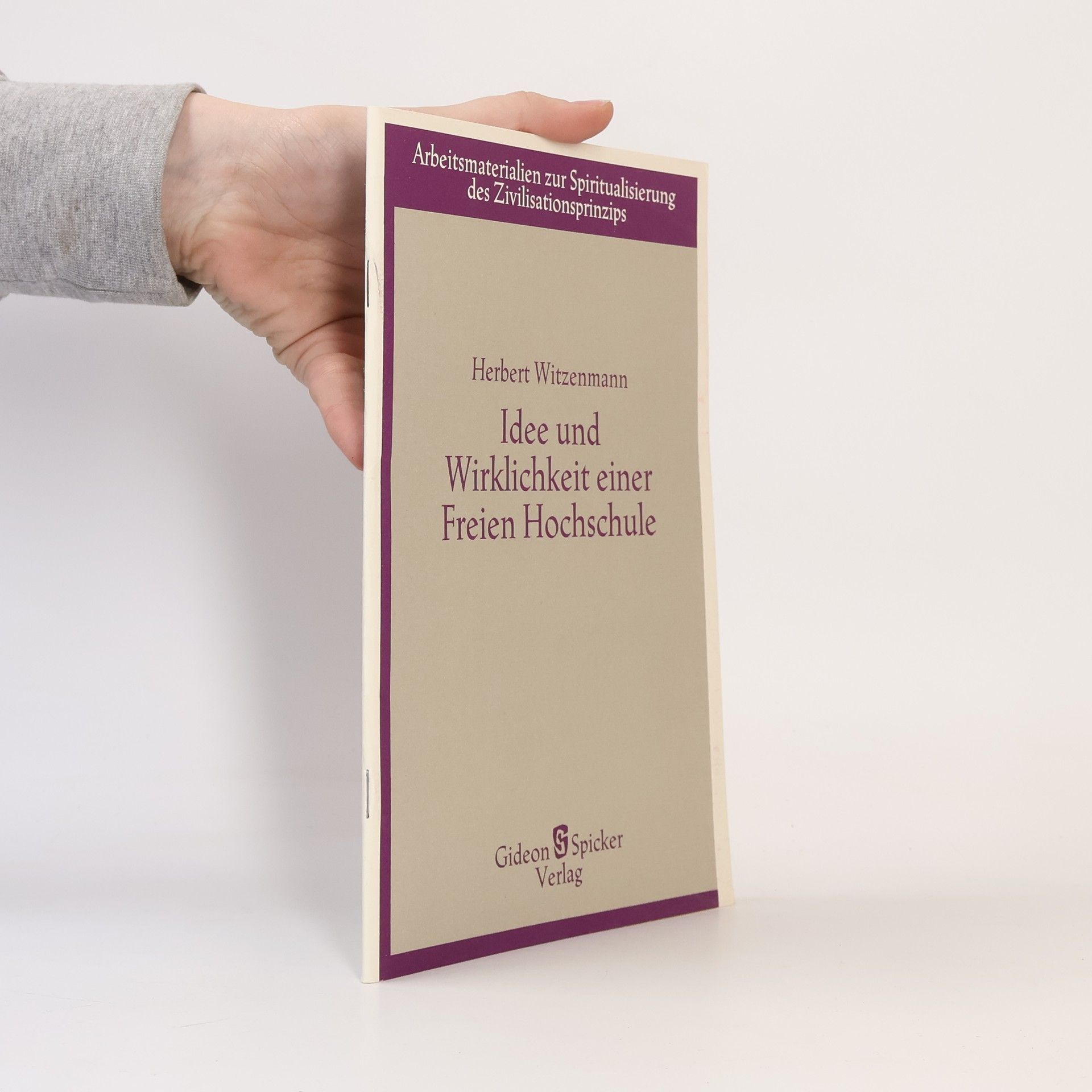 Herbert Witzenmann Idee und Wirklichkeit einer freien Hochschule