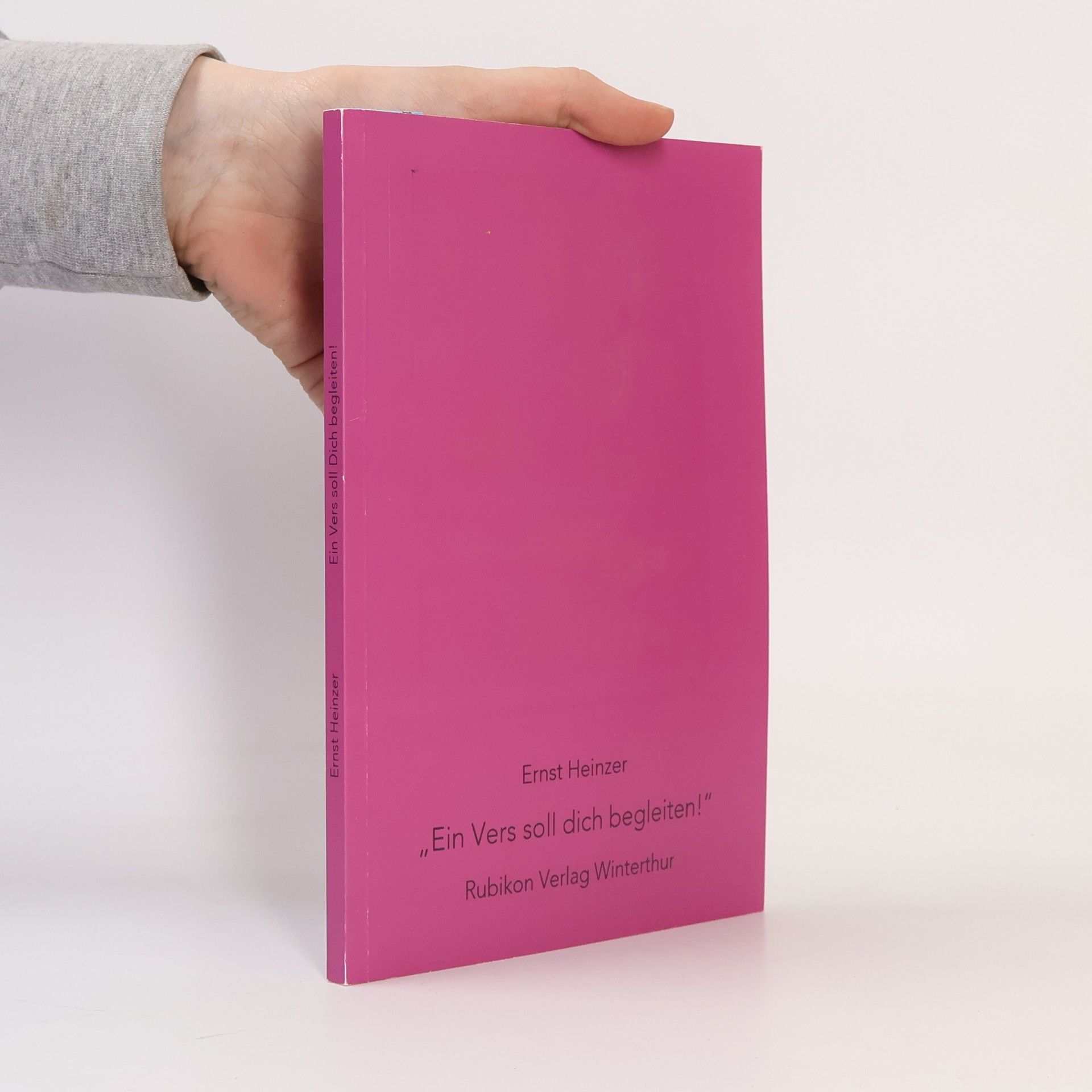 Ernst Heinzer  „Ein Vers soll dich begleiten!"