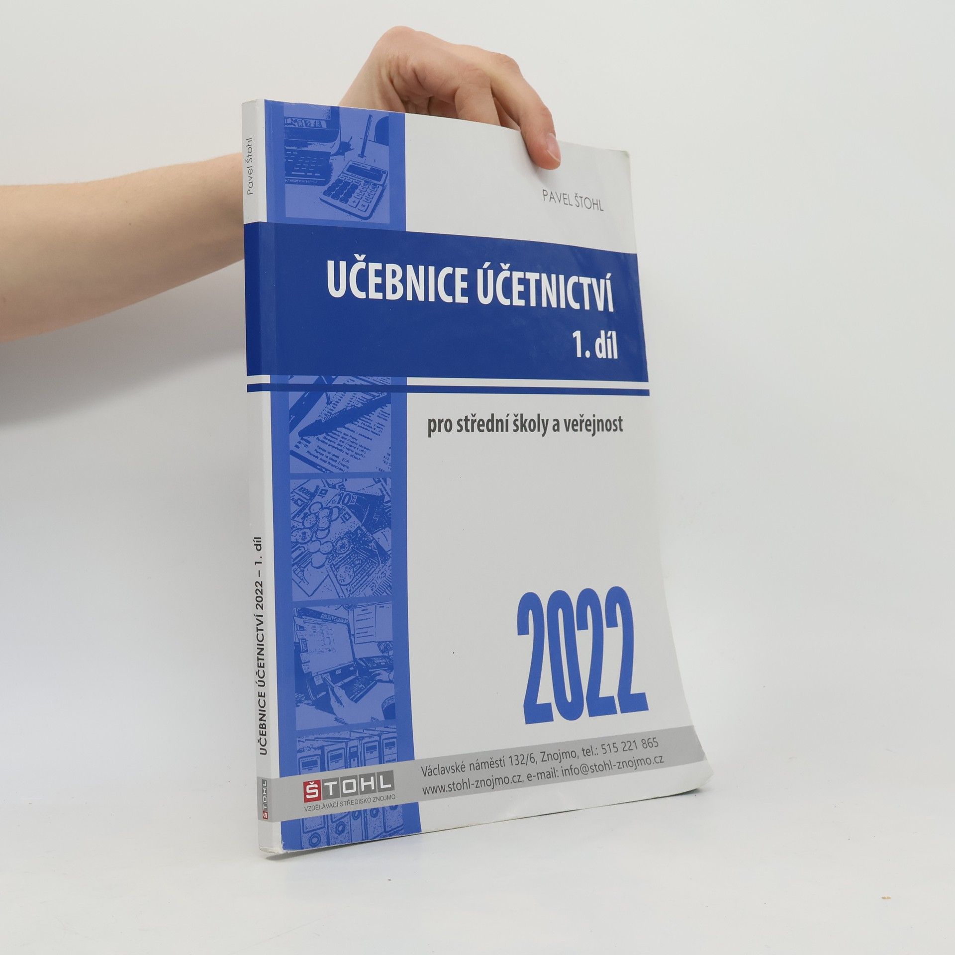 Pavel Štohl Učebnice účetnictví 1. díl. Pro střední školy a pro veřejnost