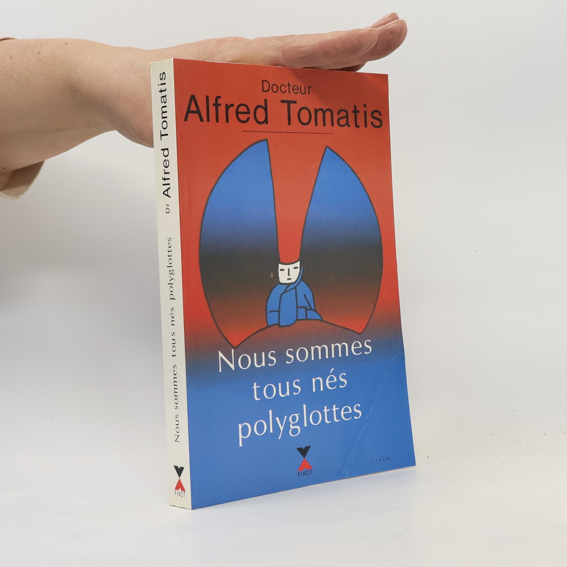 Alfred Tomatis Nous sommes tous nés polyglottes