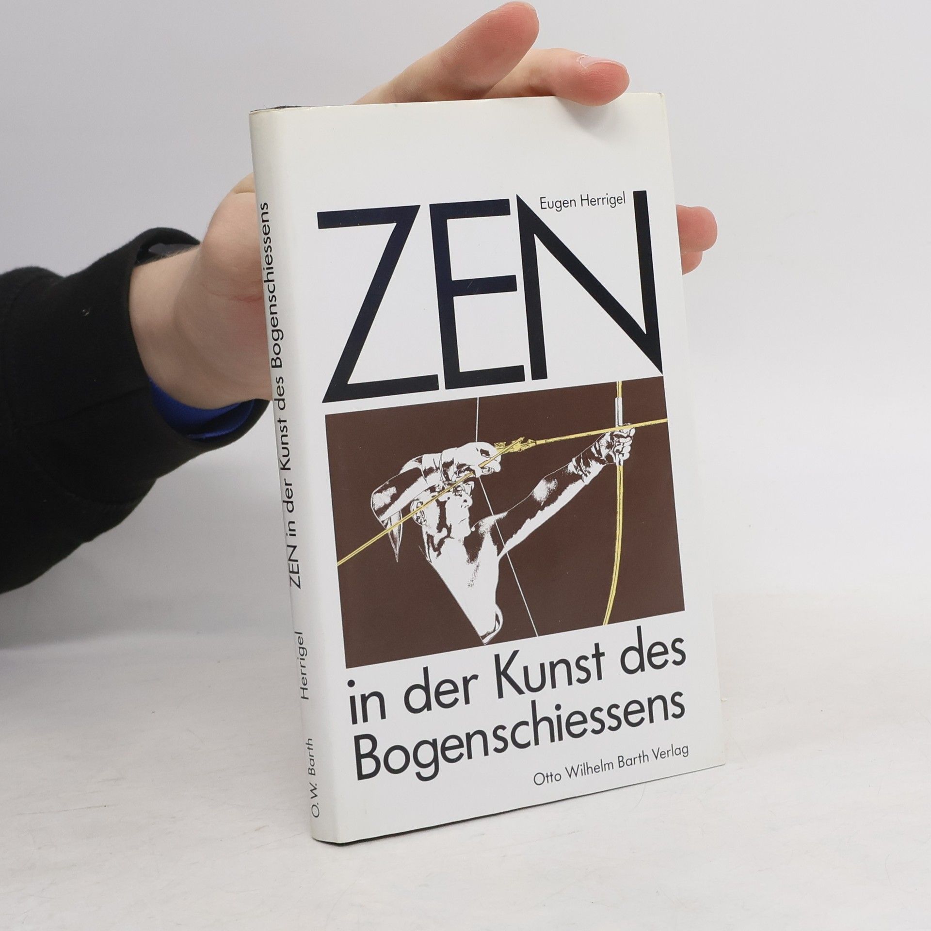 Eugen Herrigel Zen in der Kunst des Bogenschiessens