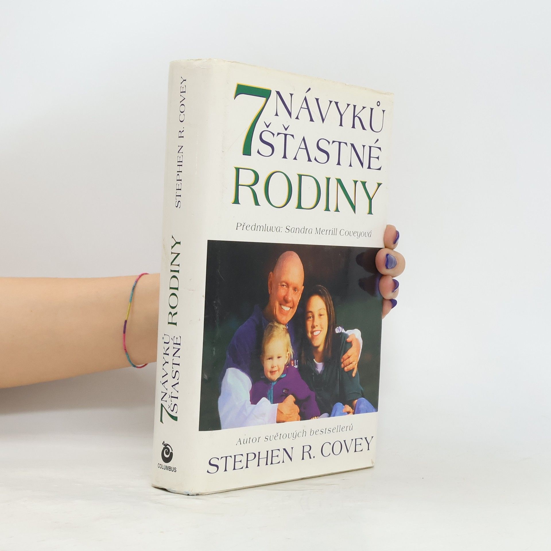 Sedm návyků šťastné rodiny. Budování nádherné rodinné atmosféry v dnešním bouřlivém světě