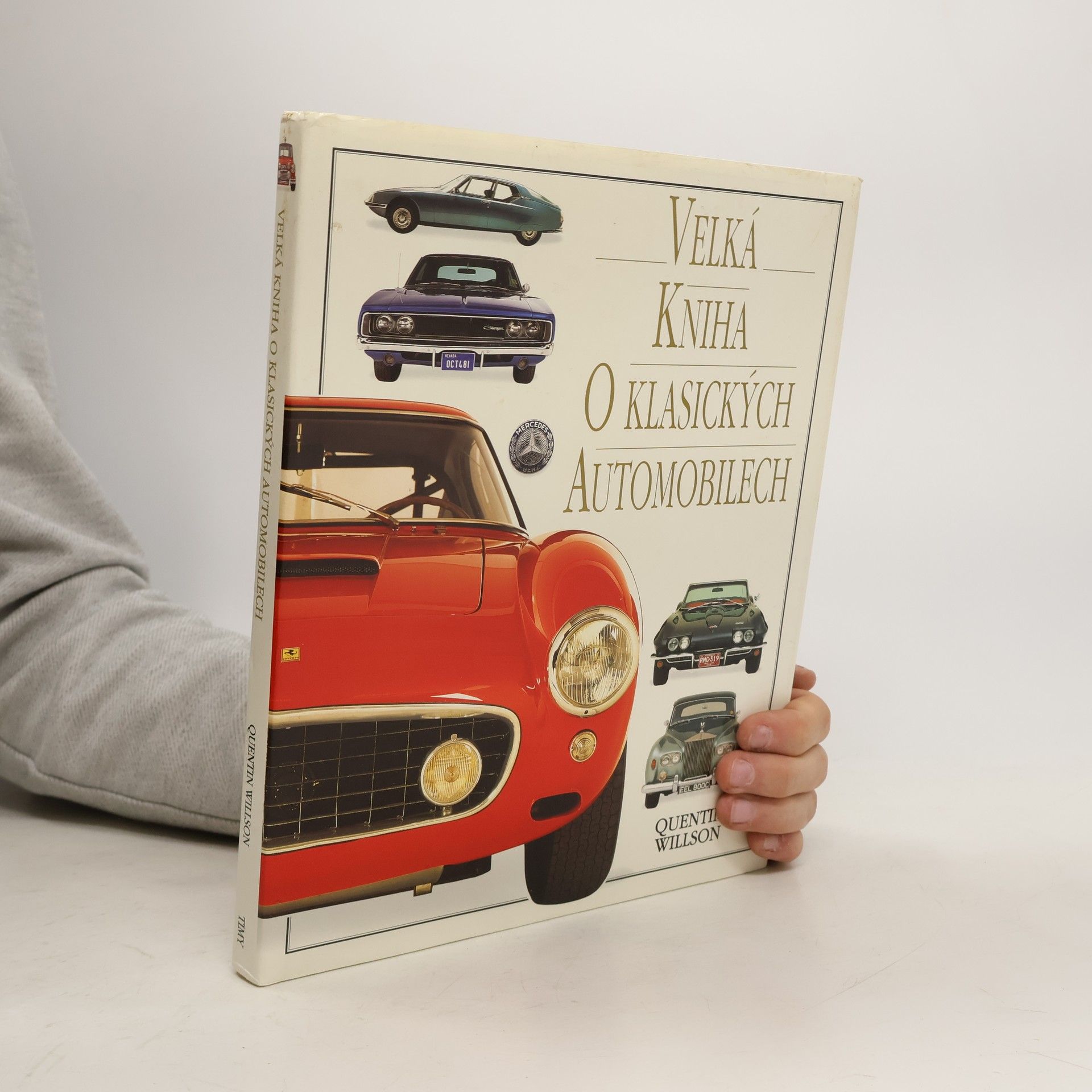 Quentin Willson Velká kniha o klasických automobilech