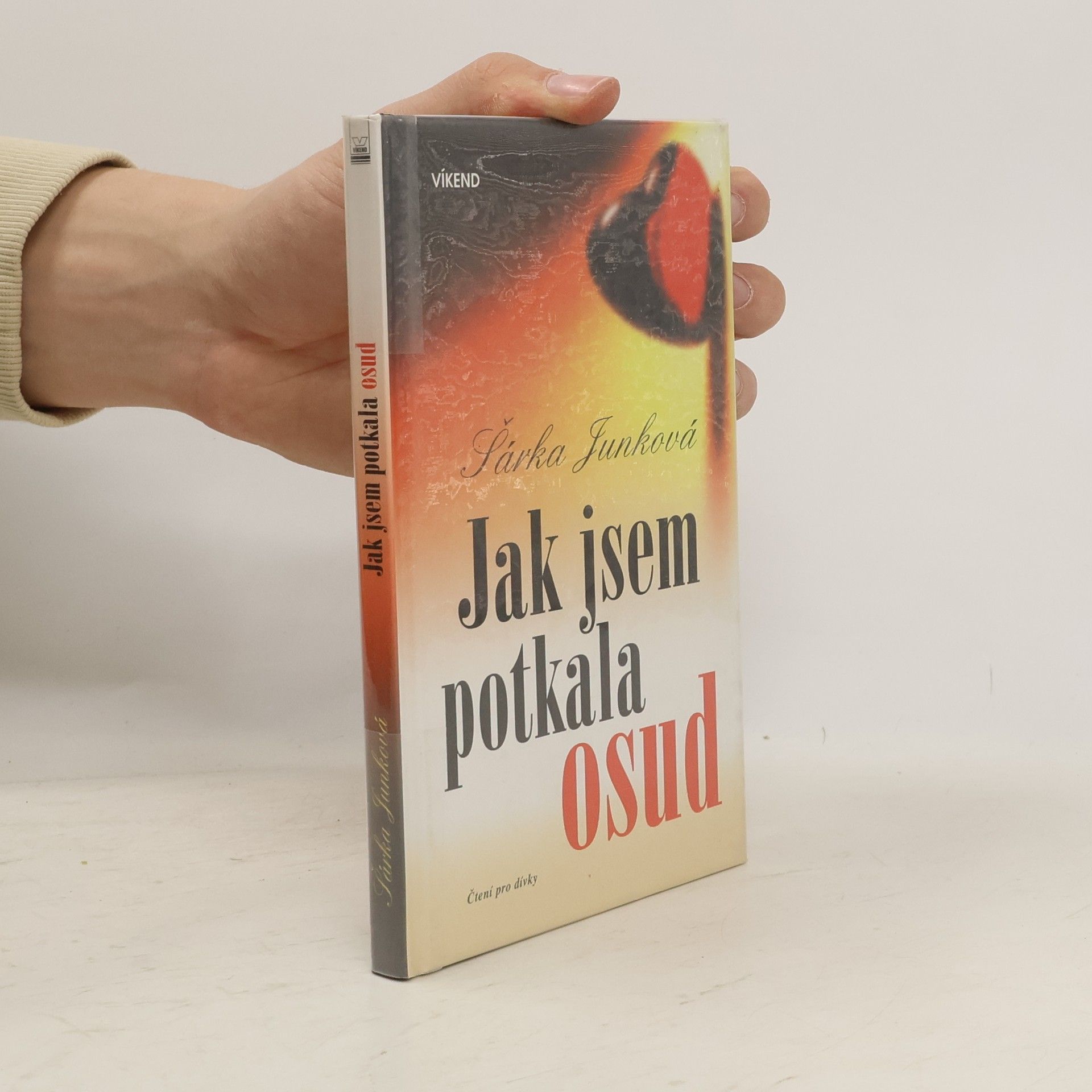 Šárka Junková Jak jsem potkala osud