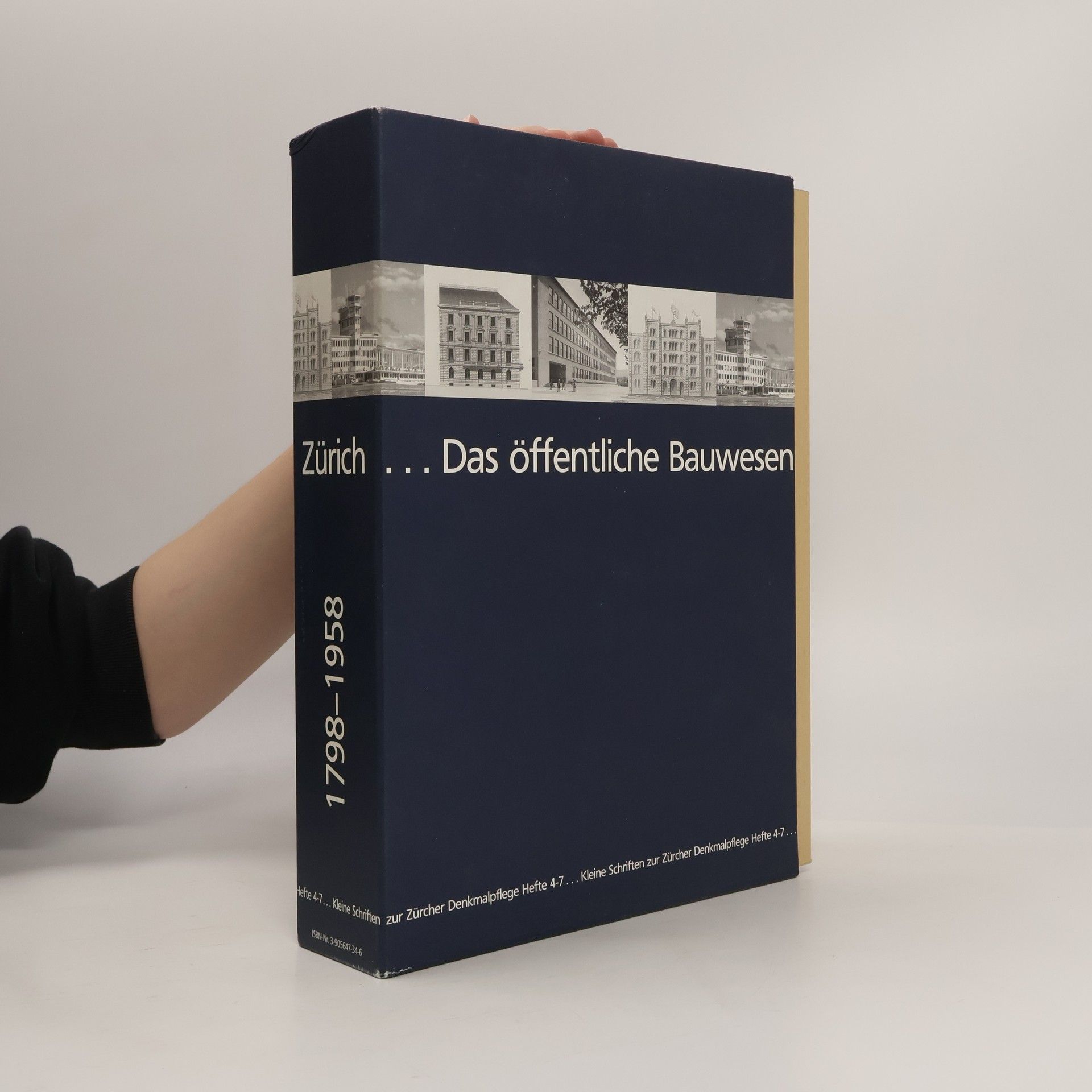 Daniel Kurz Kleine Schriftenreihe zur Denkmalpflege - 4-7: Das öffentliche Bauwesen in Zürich, 1798-1958