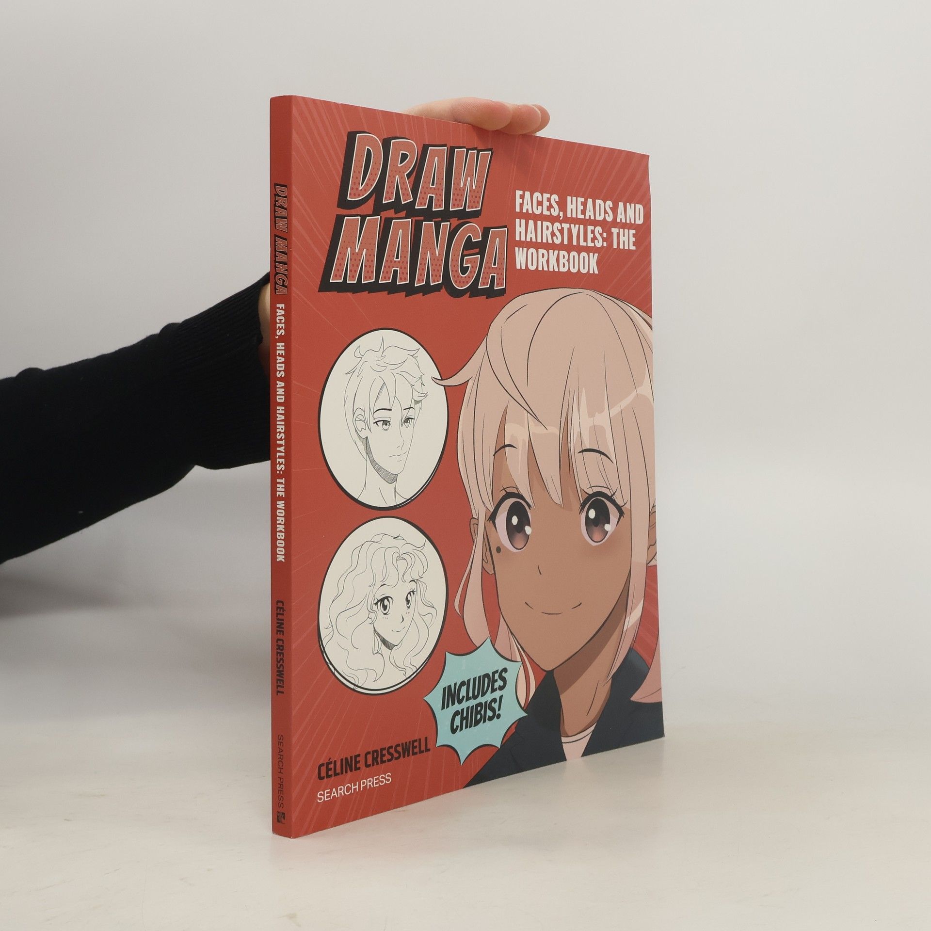Celine Cresswell Draw Manga Faces, Heads and Hairstyles: The Workbook