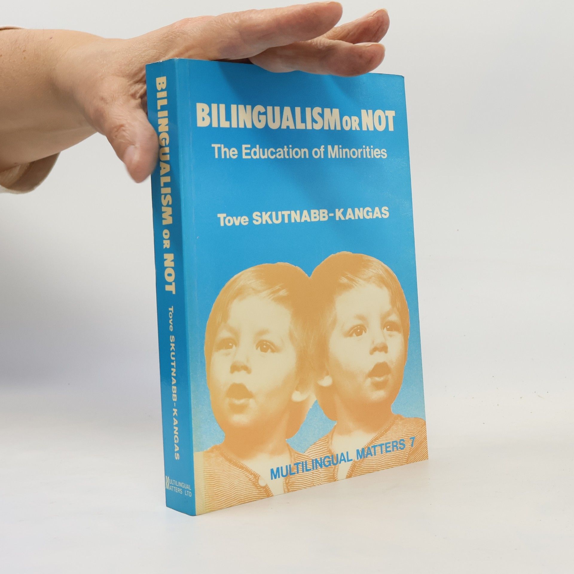 Tove Skutnabb Kangas Multilingual Matters - 7: Bilingualism or Not