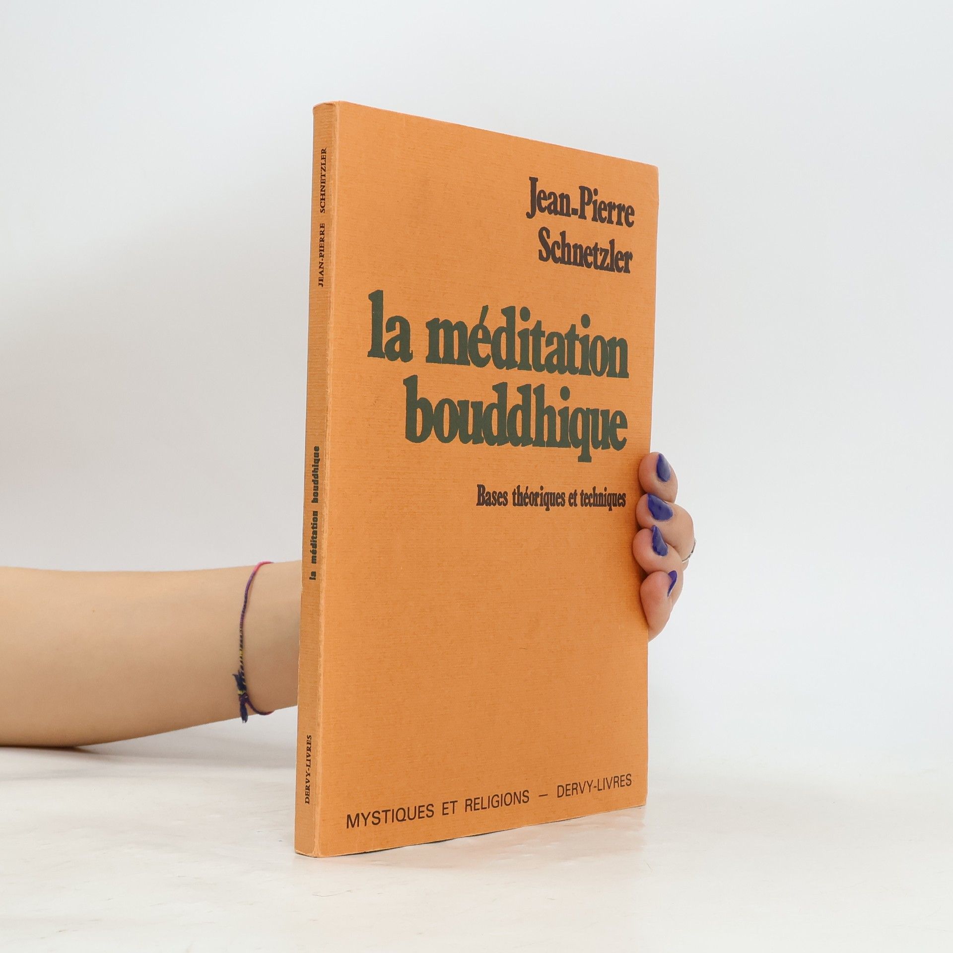 Jean-Pierre Schnetzler Mystiques et religions: La méditation bouddhique