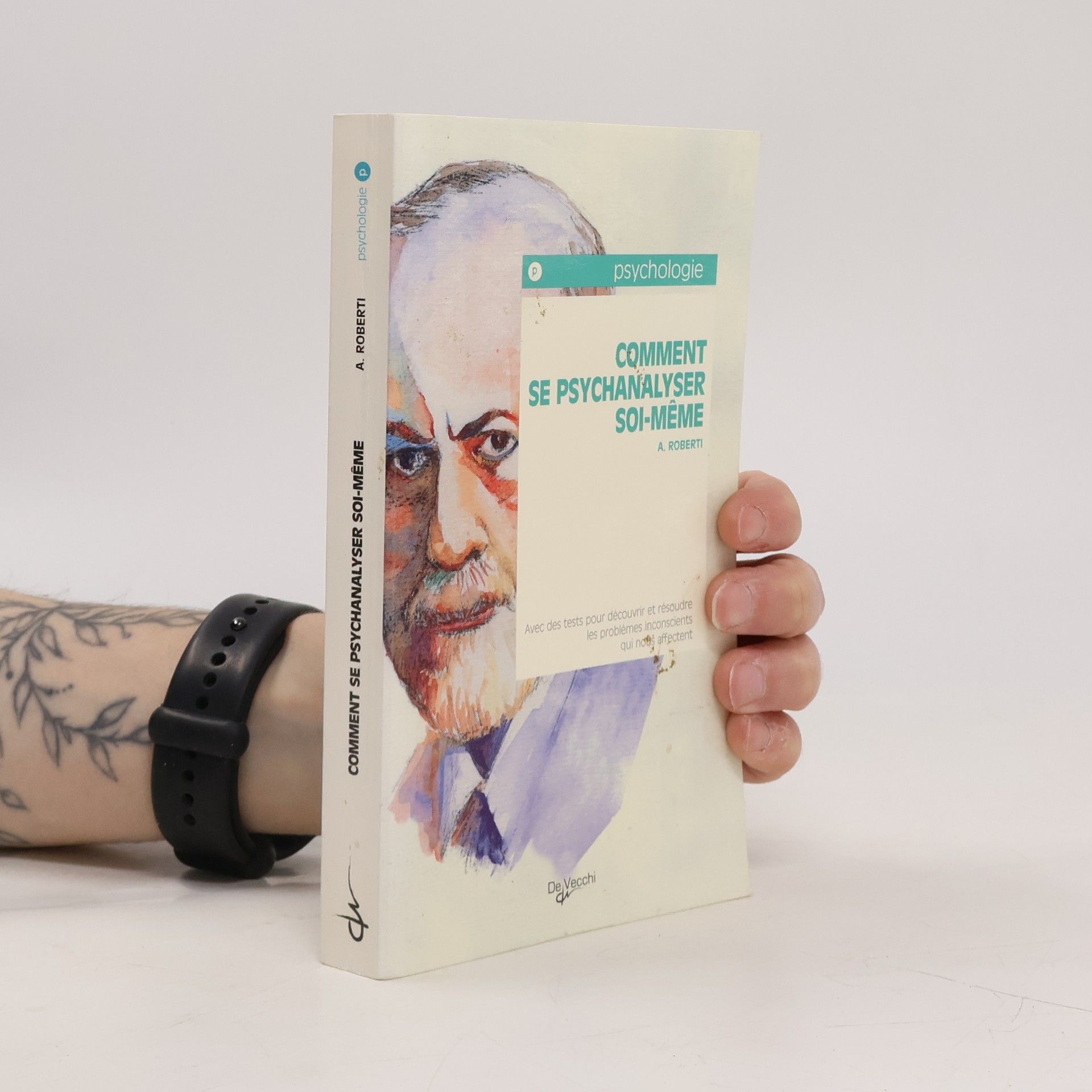 Andrée Roberti Comment se psychanalyser soi-même ?