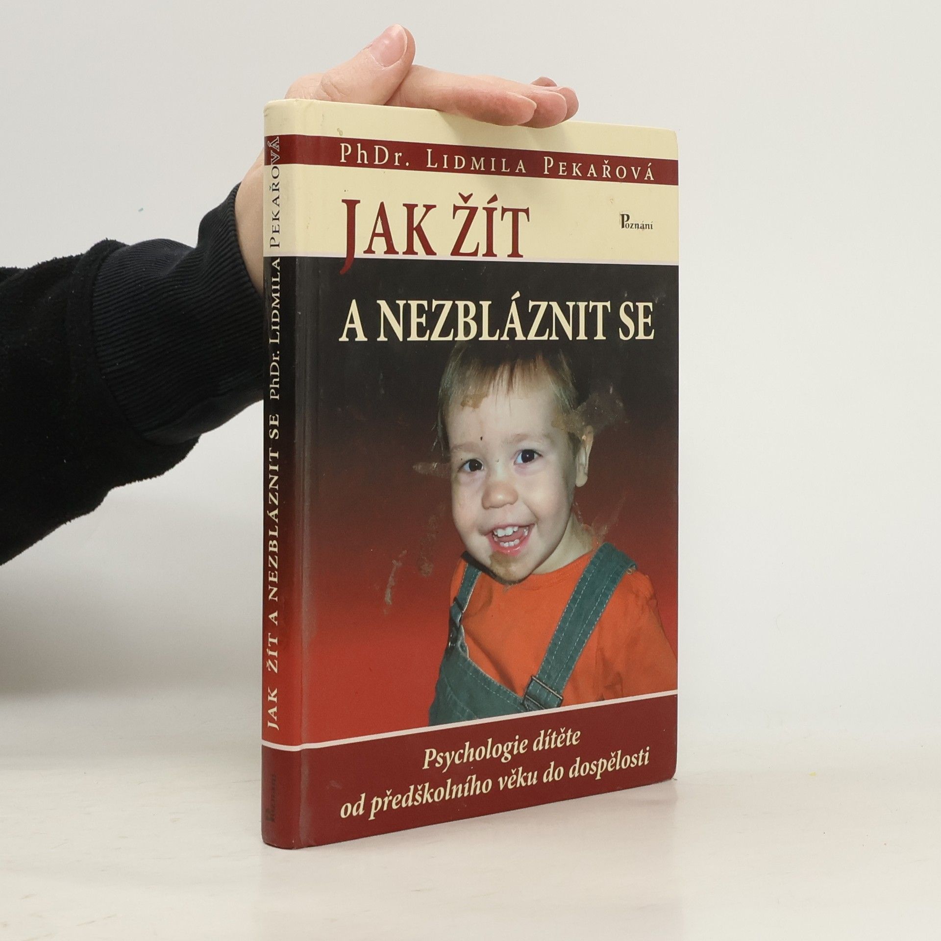 Lidmila Pekařová Jak žít a nezbláznit se