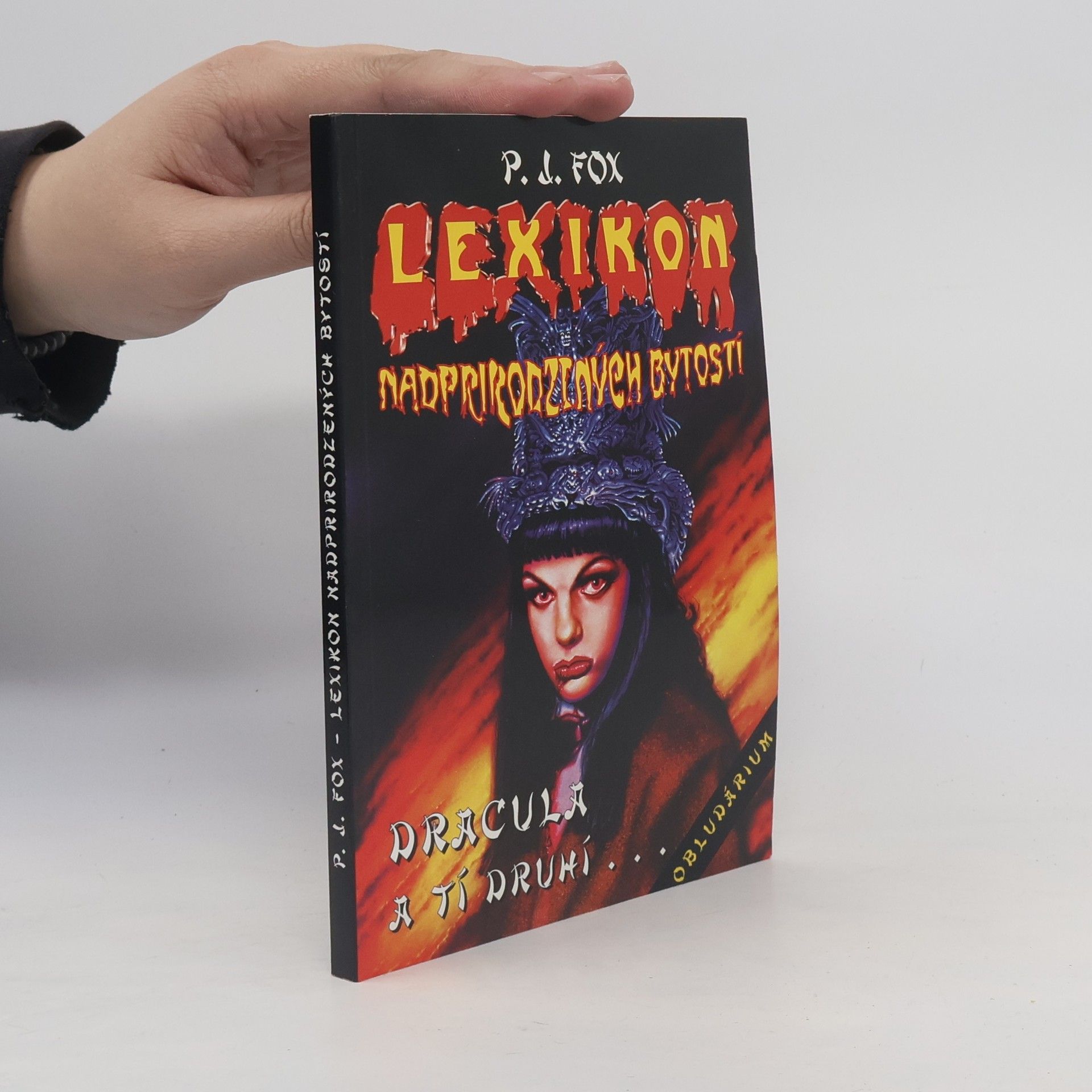 P. J. Fox Lexikon nadprirodzených bytostí: Dracula a tí druhí...
