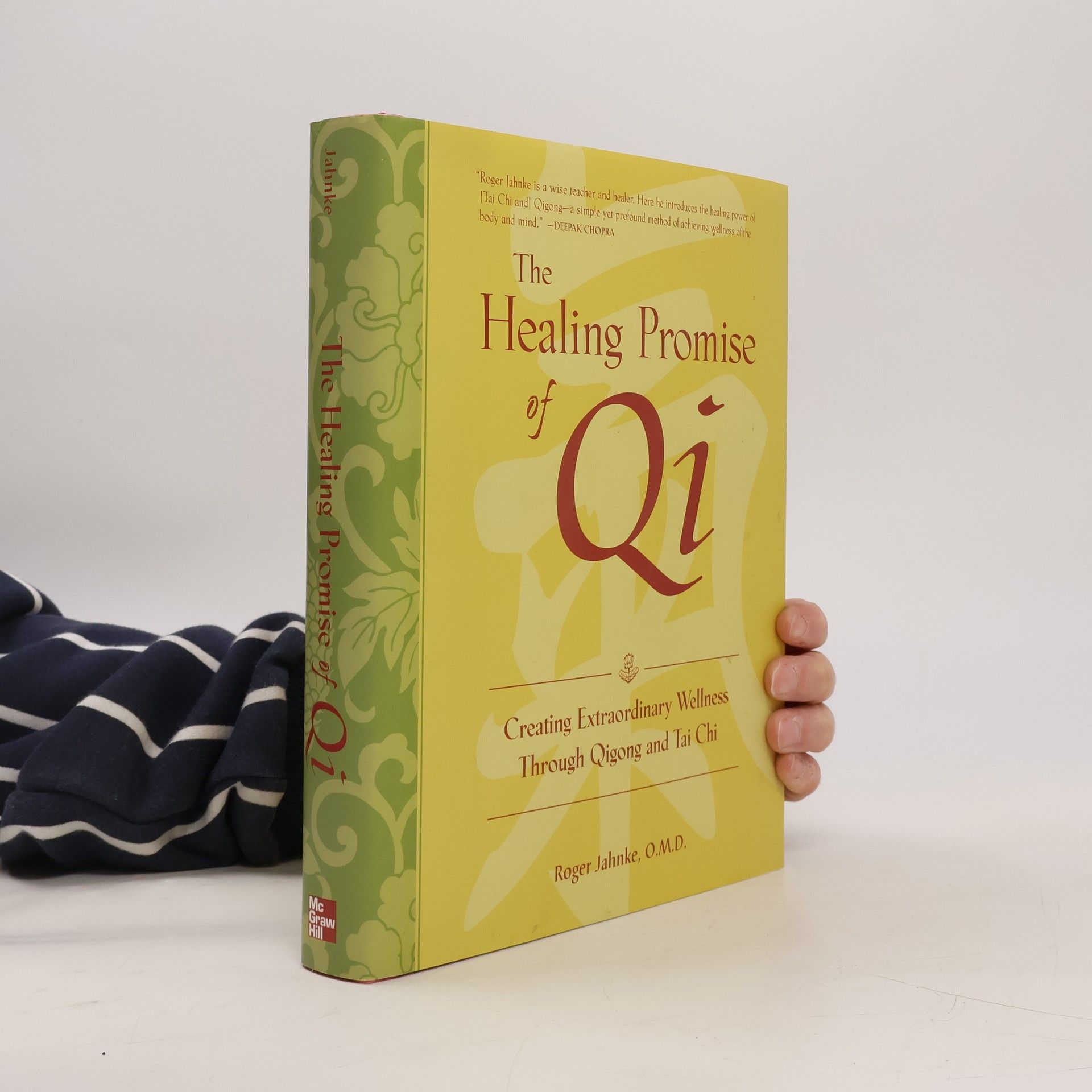 The Healing Promise of Qi: Creating Extraordinary Wellness Through Qigong and Tai Chi