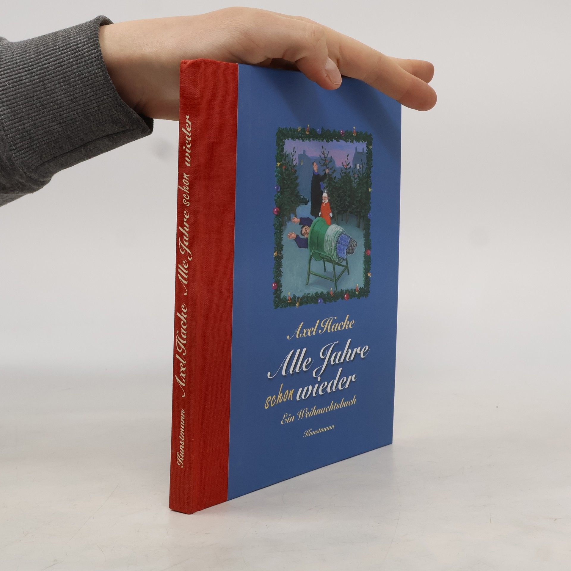 Axel Hacke Alle Jahre schon wieder