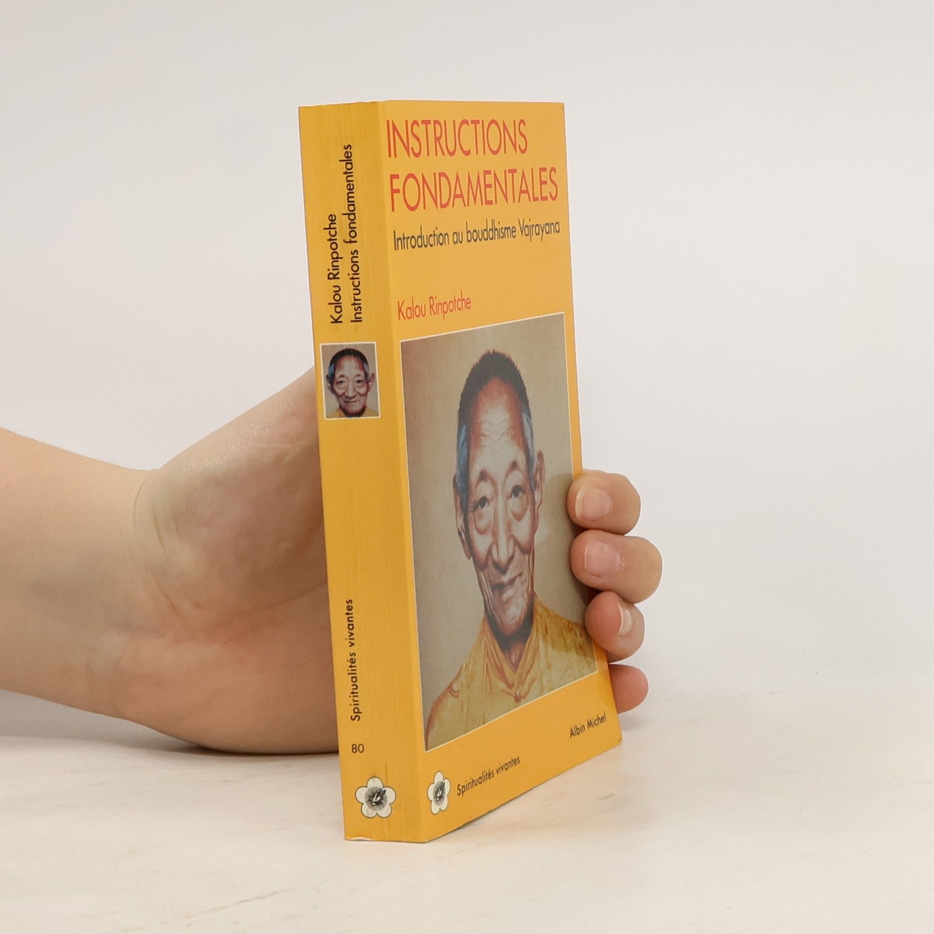 Kyabjé Kalu Rinpoché Instructions fondamentales