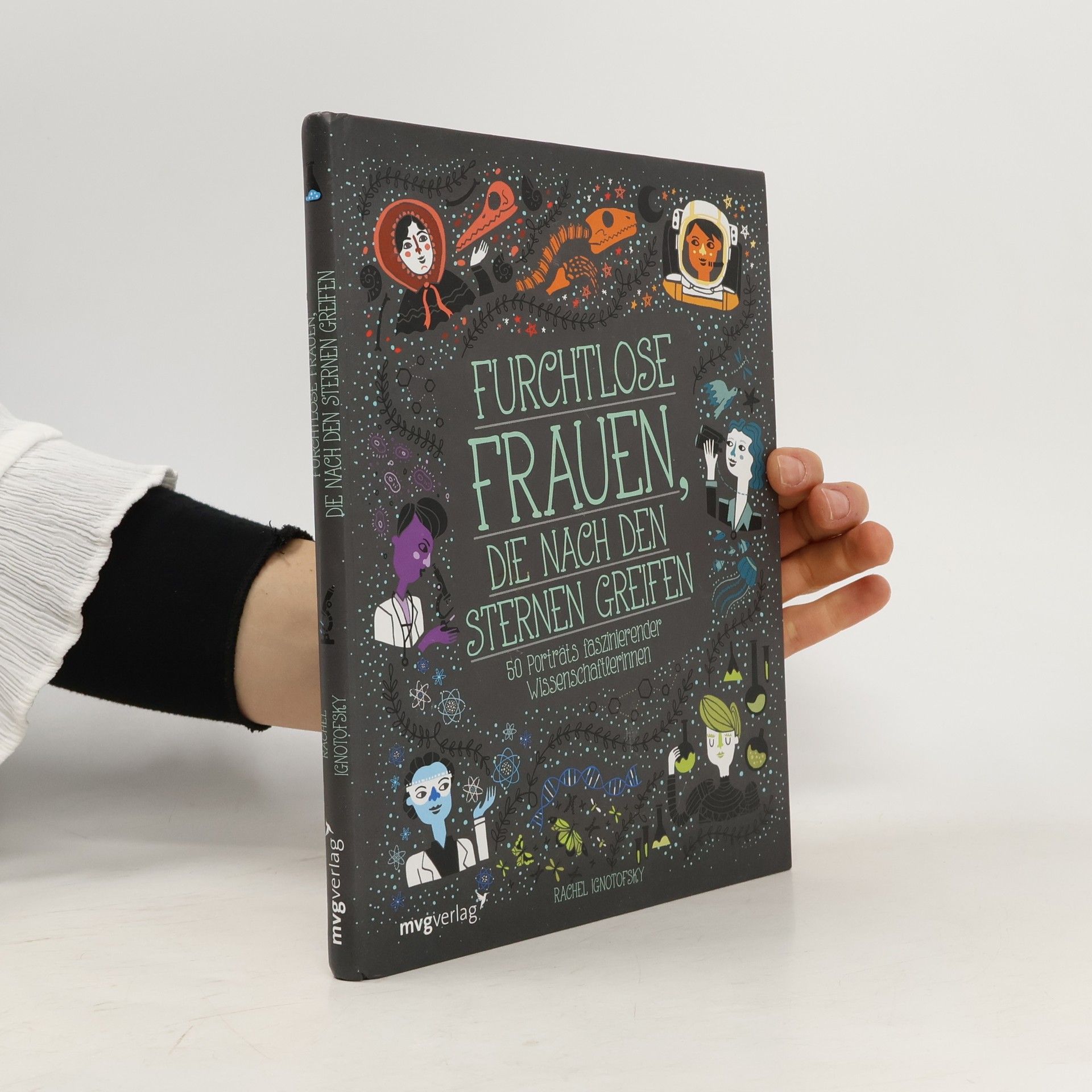 Rachel Ignotofsky Furchtlose Frauen, die nach den Sternen greifen