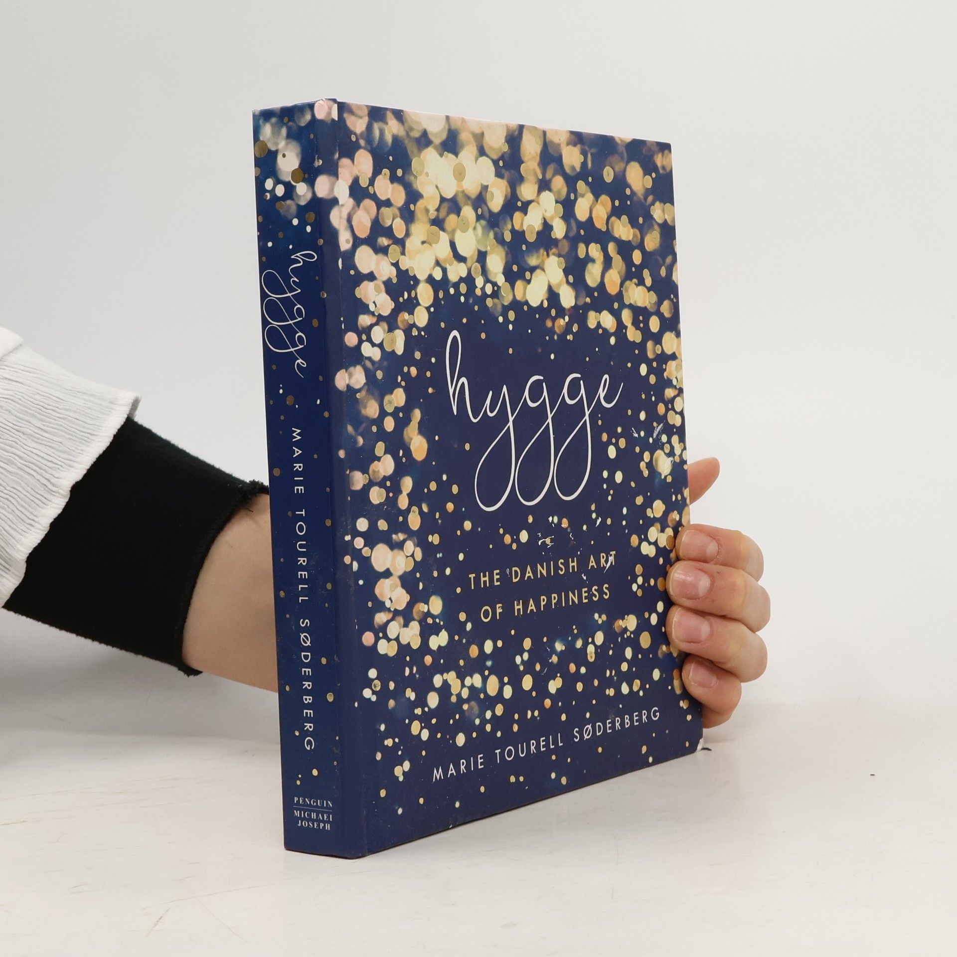 Marie Tourell Søderberg Hygge : the Danish art of happiness