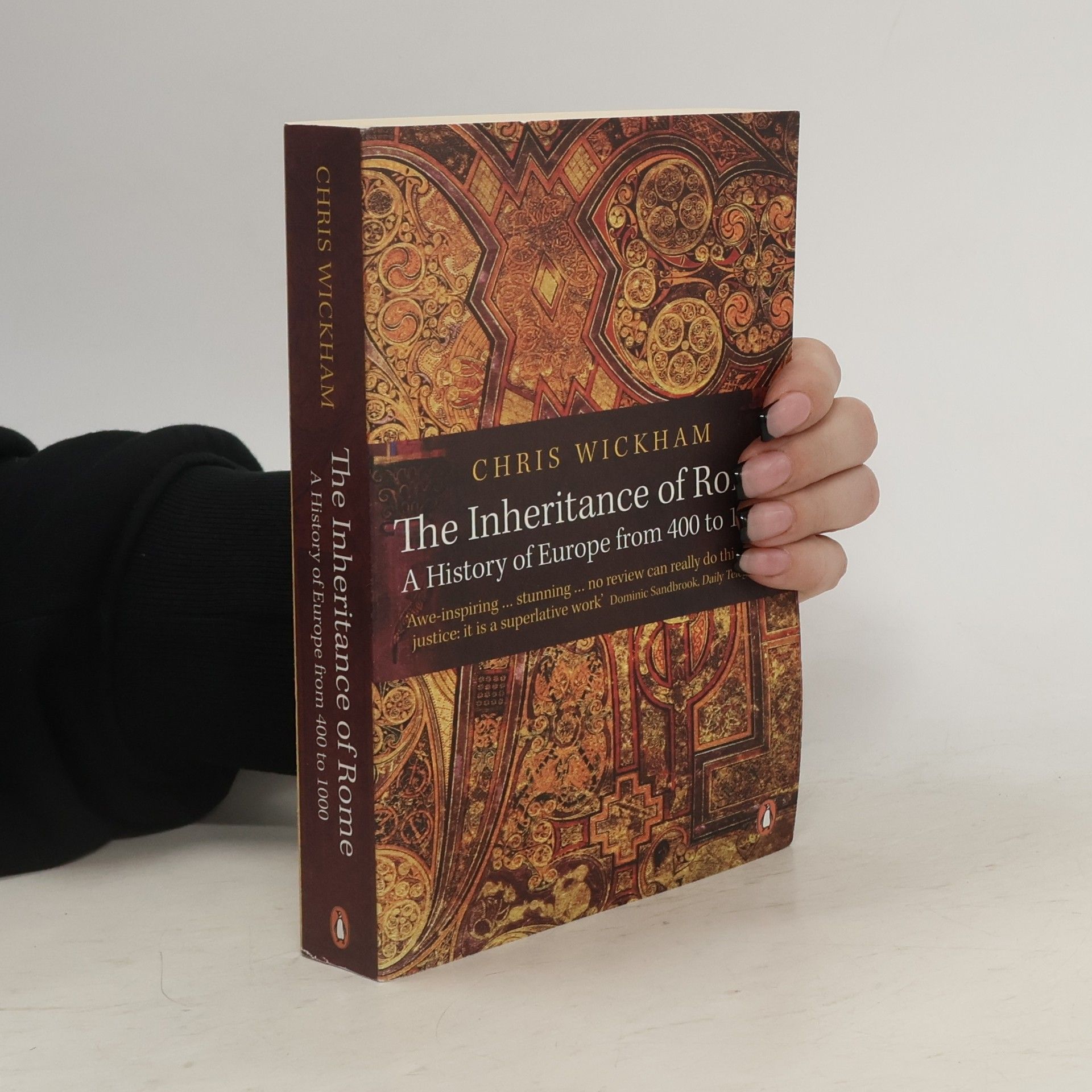 Chris Wickham The Inheritance of Rome : A History of Europe from 400 to 1000