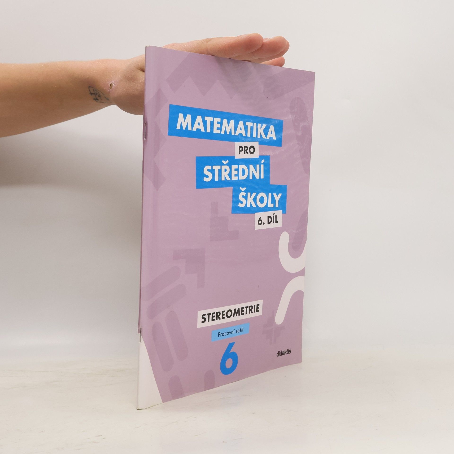 Matematika pro střední školy. 6. díl. Stereometrie. Pracovní sešit