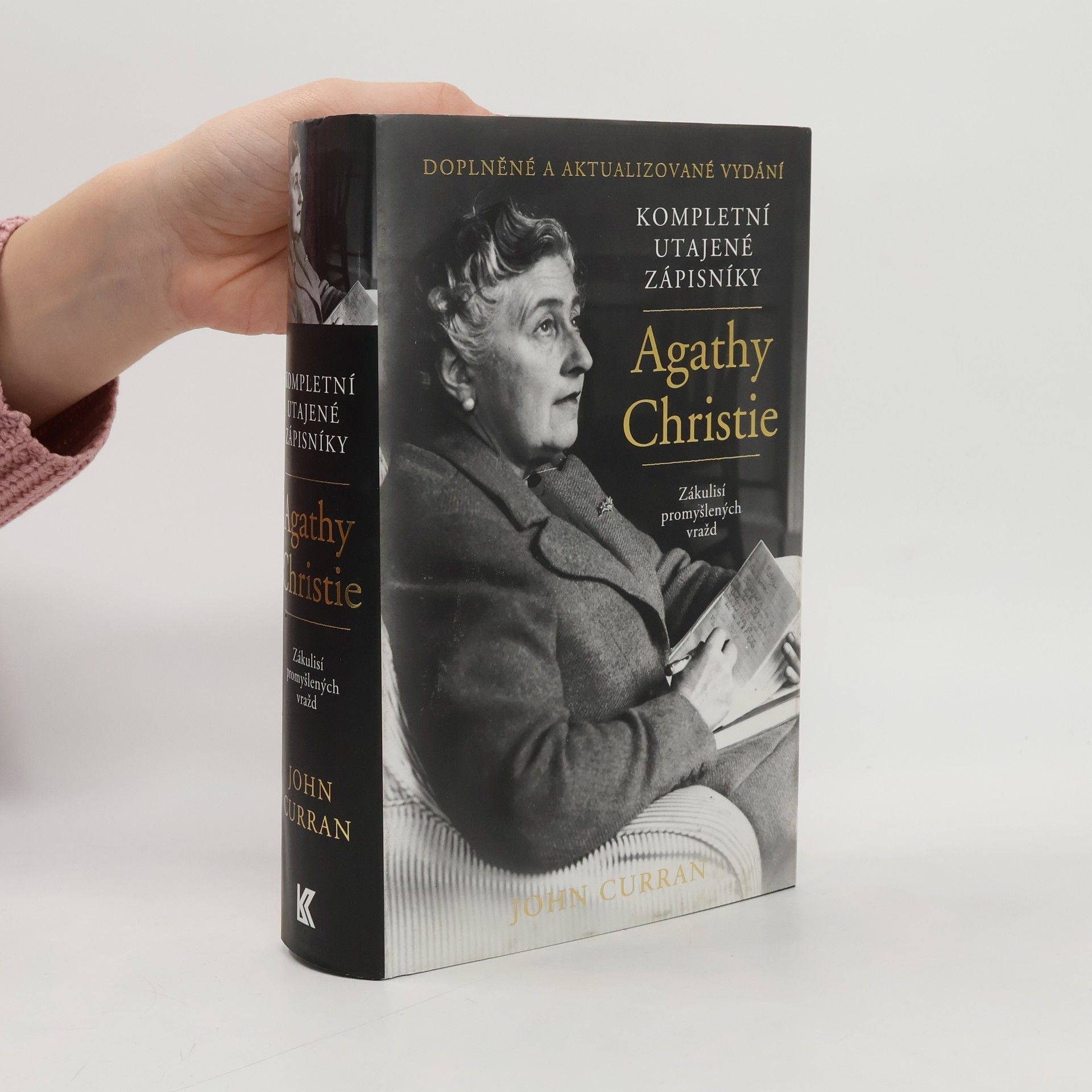 John Curran Kompletní utajené zápisníky Agathy Christie. Zákulisí promyšlených vražd