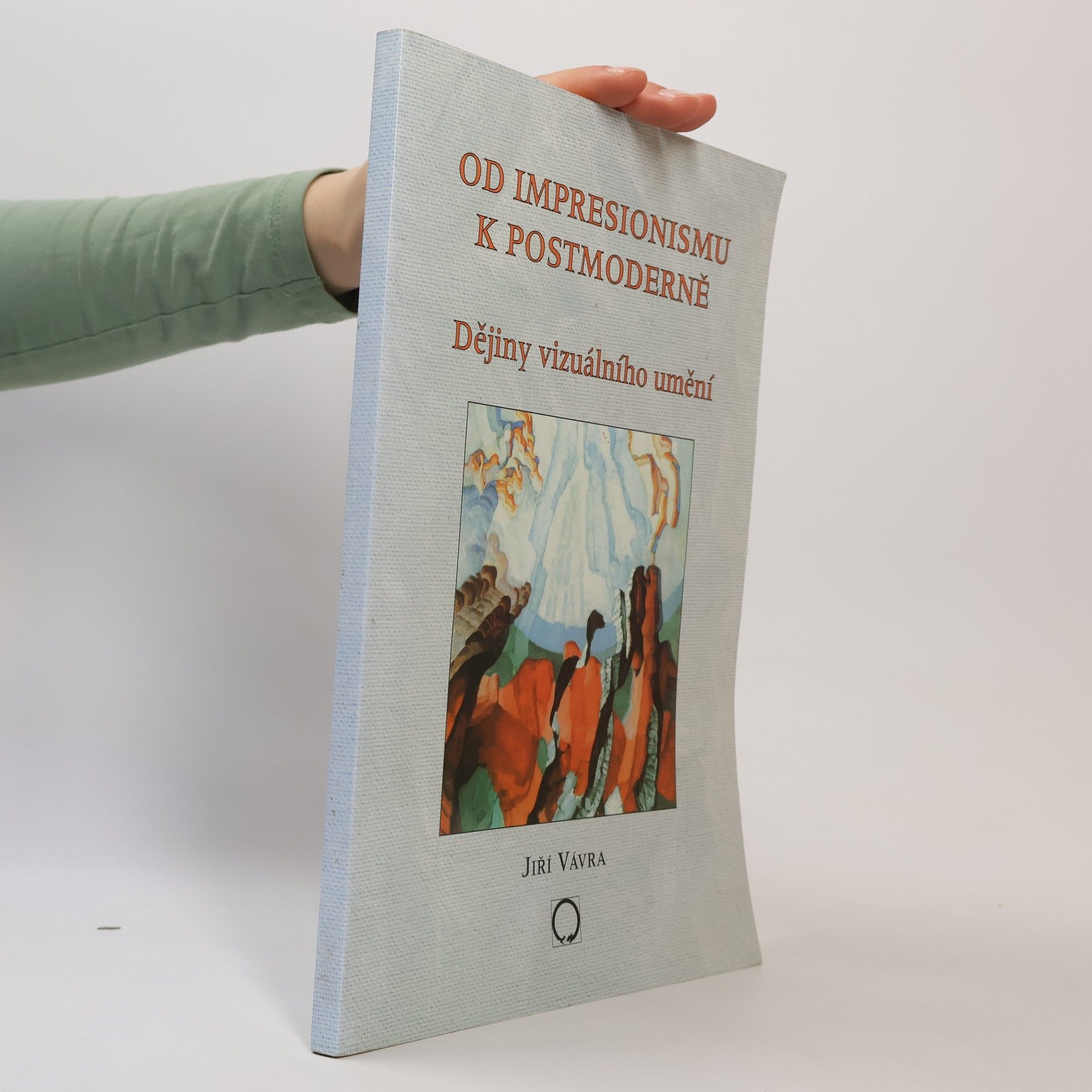 Jiří Vávra Od impresionismu k postmoderně (Dějiny vizuálního umění)