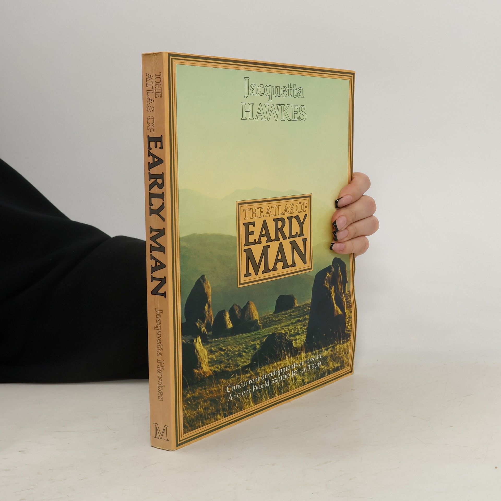 Jacquetta Hawkes The Atlas of Early Man
